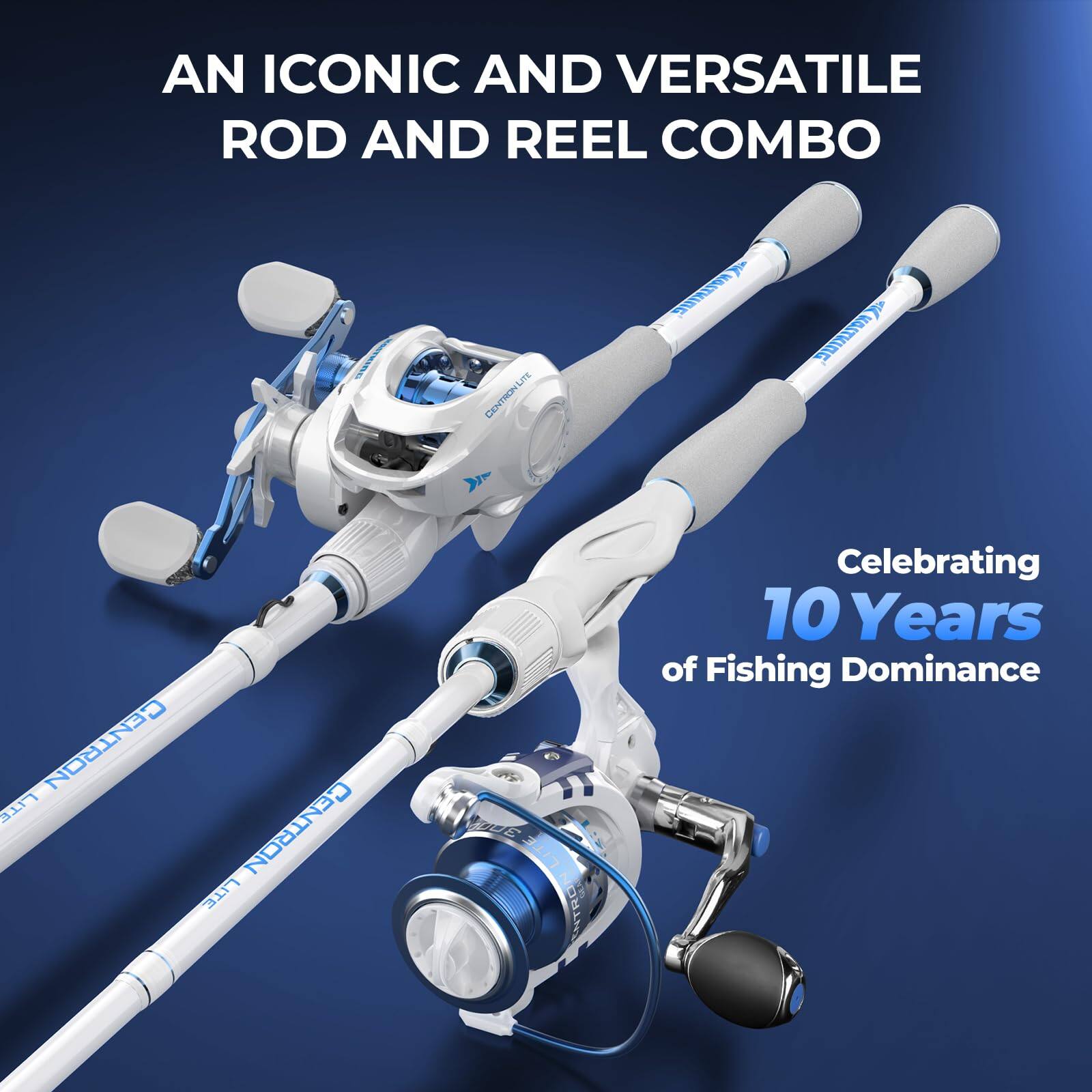 AN ICONIC AND VERSATILE ROD AND REEL COMBO

Celebrating 10 Years of Fishing Dominance