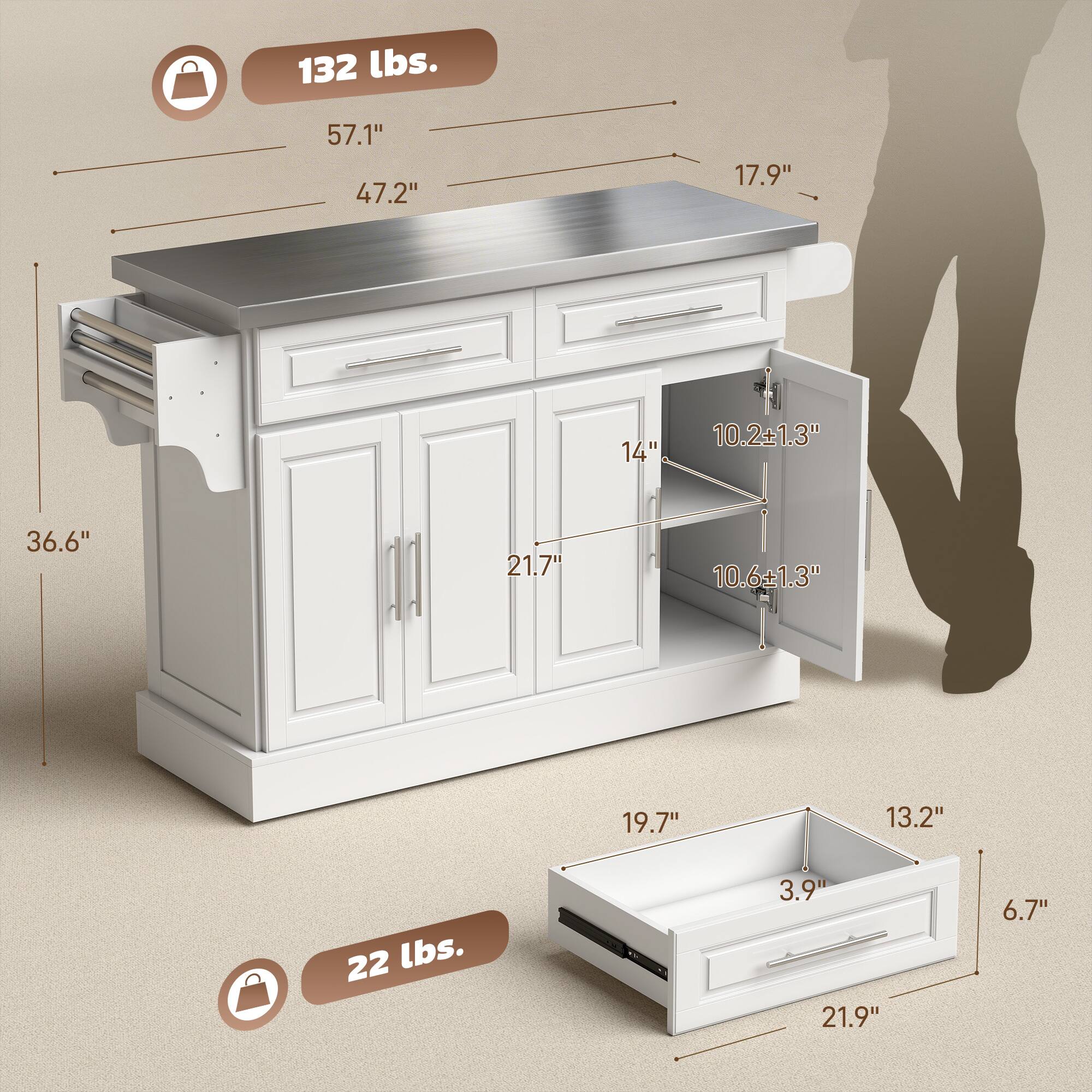 132 lbs.  
57.1"  
47.2"  
17.9"  
14"  
10.2" x 1.3"  
36.6"  
21.7"  
10.6" x 1.3"  
19.7"  
13.2"  
22 lbs.  
3.9"  
21.9"  
6.7"