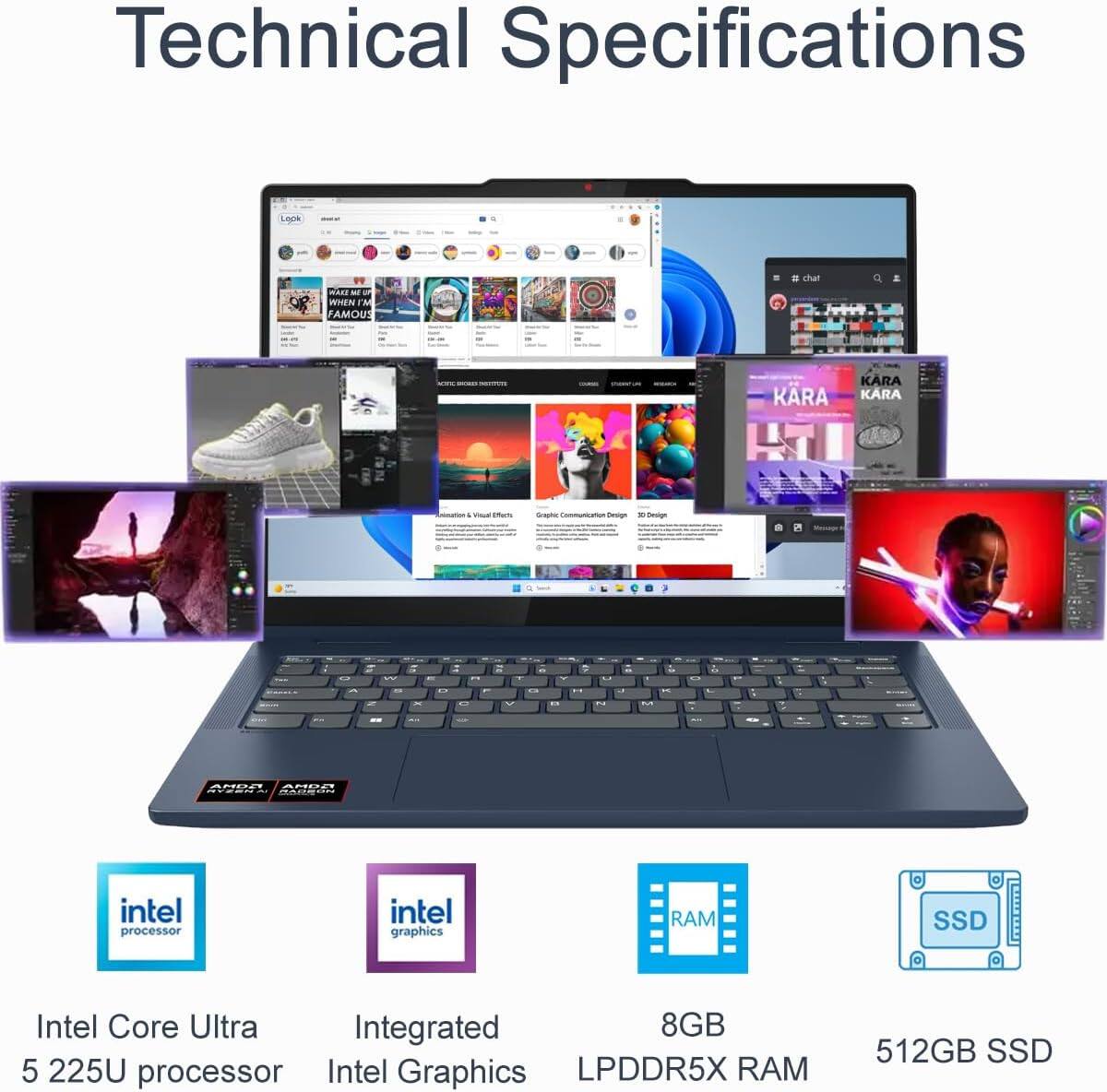 Technical Specifications

- Intel Core Ultra 5 225U processor
- Integrated Intel Graphics
- 8GB LPDDR5X RAM
- 512GB SSD