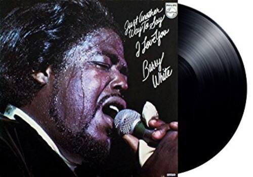 Just Listen  
Way To Say  
I Love You  
Barry White
