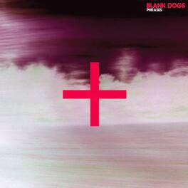 Blank Dogs - PHRASES - VINYL LP