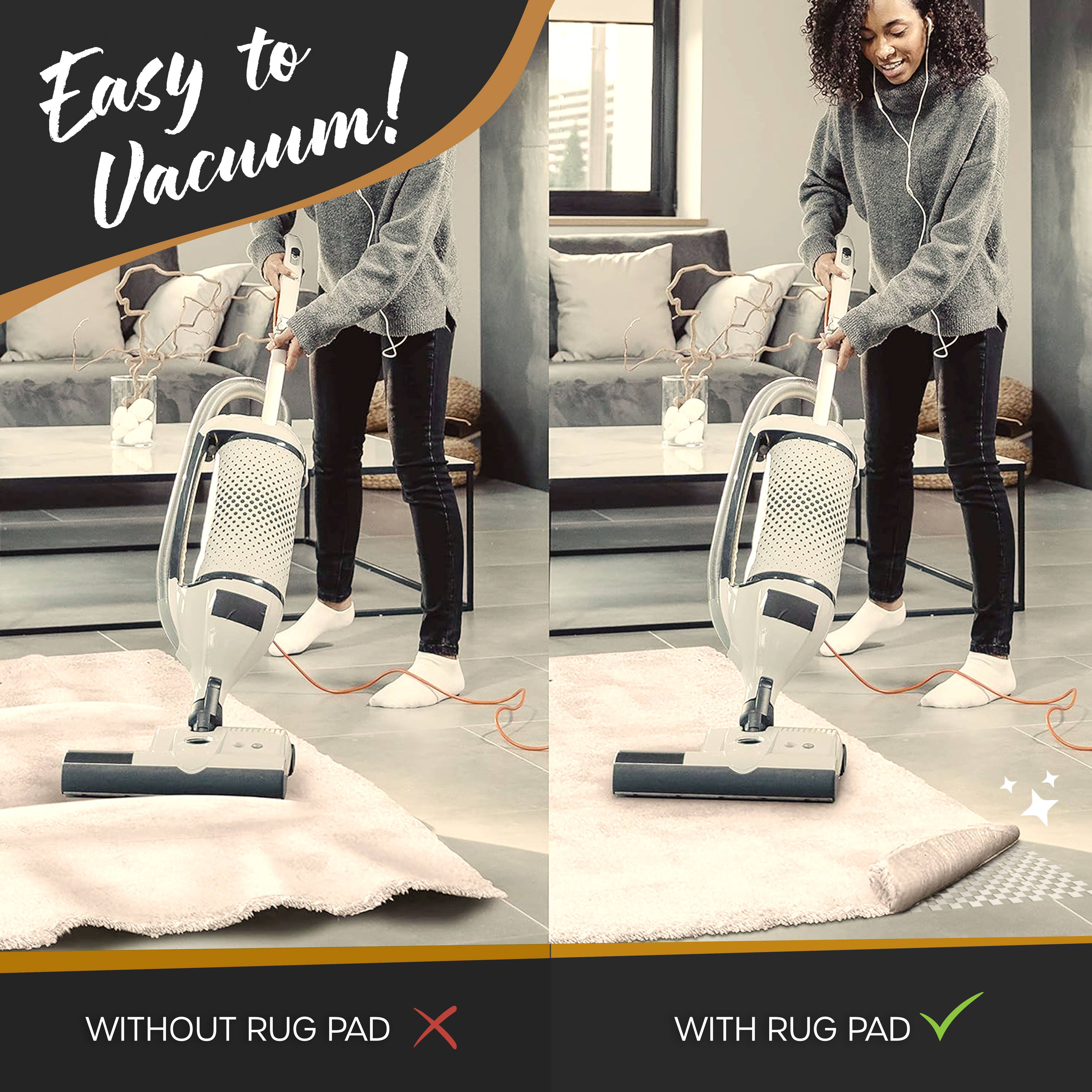 Easy to Vacuum!

WITHOUT RUG PAD ❌

WITH RUG PAD ✅