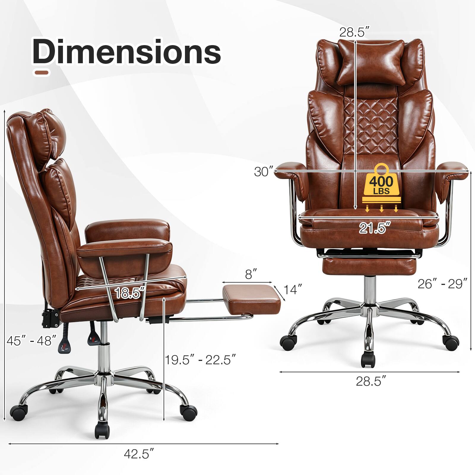 Dimensions -  
28.5"  
30"  
400 LBS  
21.5"  
18.5"  
8"  
14"  
26" - 29"  
45" - 48"  
19.5" - 22.5"  
28.5"  
42.5"