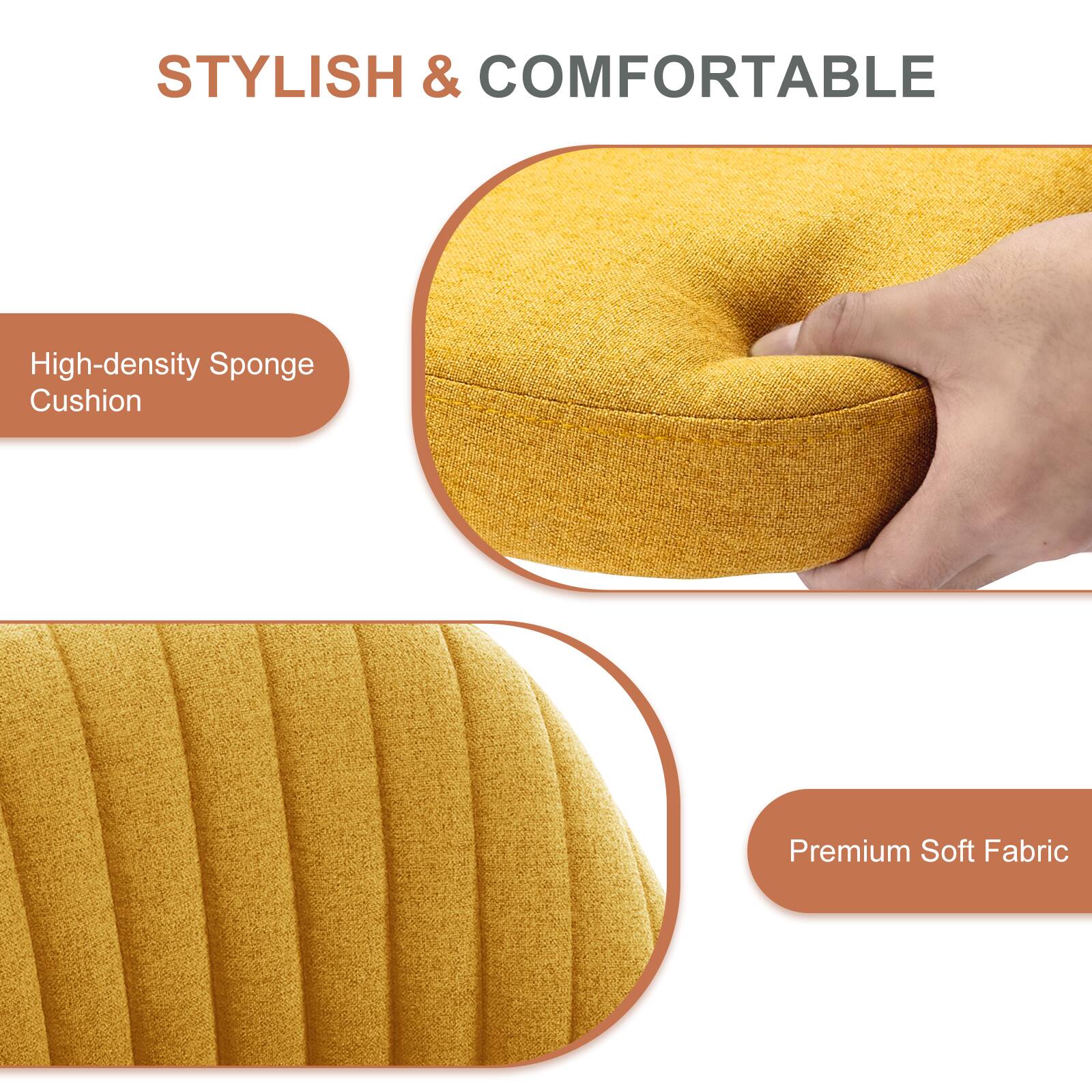 STYLISH & COMFORTABLE

High-density Sponge Cushion

Premium Soft Fabric