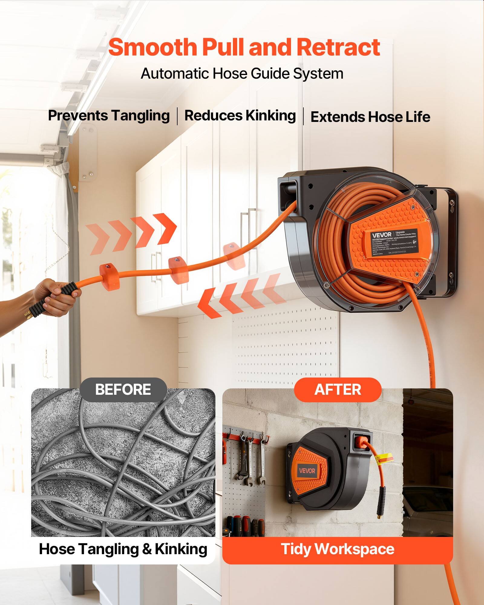 Smooth Pull and Retract  
Automatic Hose Guide System  
Prevents Tangling | Reduces Kinking | Extends Hose Life  

BEFORE  
AFTER  

Hose Tangling & Kinking  
Tidy Workspace