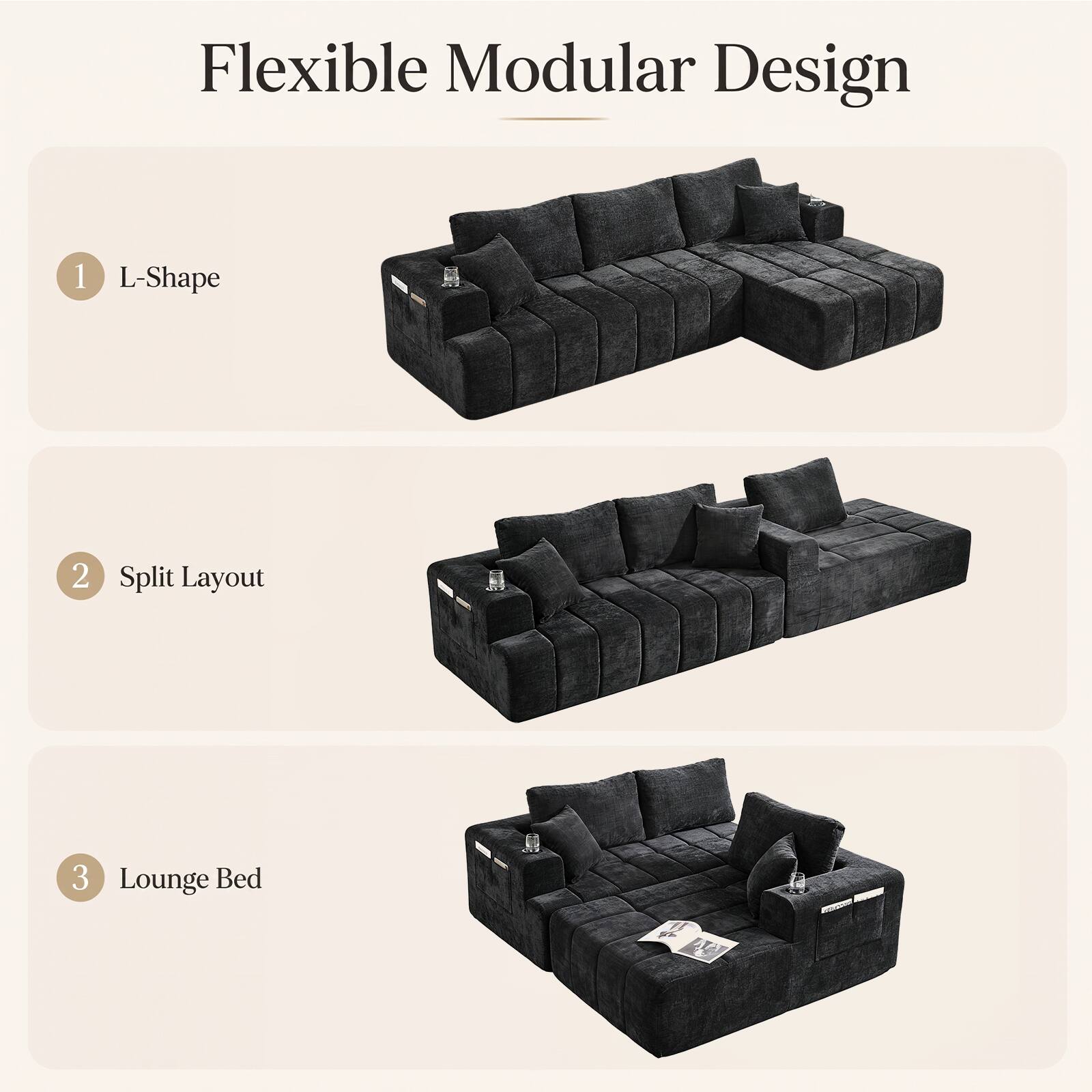 Flexible Modular Design

1. L-Shape
2. Split Layout
3. Lounge Bed
