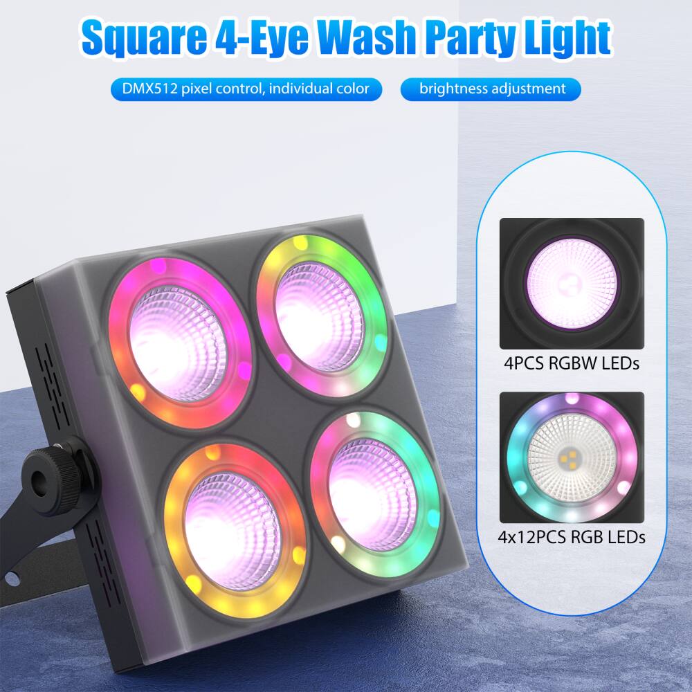 Square 4-Eye Wash Party Light  
DMX512 pixel control, individual color brightness adjustment  

4PCS RGBW LEDs  
4x12PCS RGB LEDs