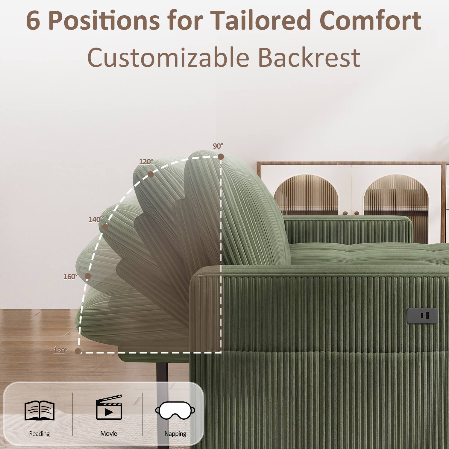 6 Positions for Tailored Comfort  
Customizable Backrest  
90° 120° 140° 160° 180°  
Reading Movie Napping