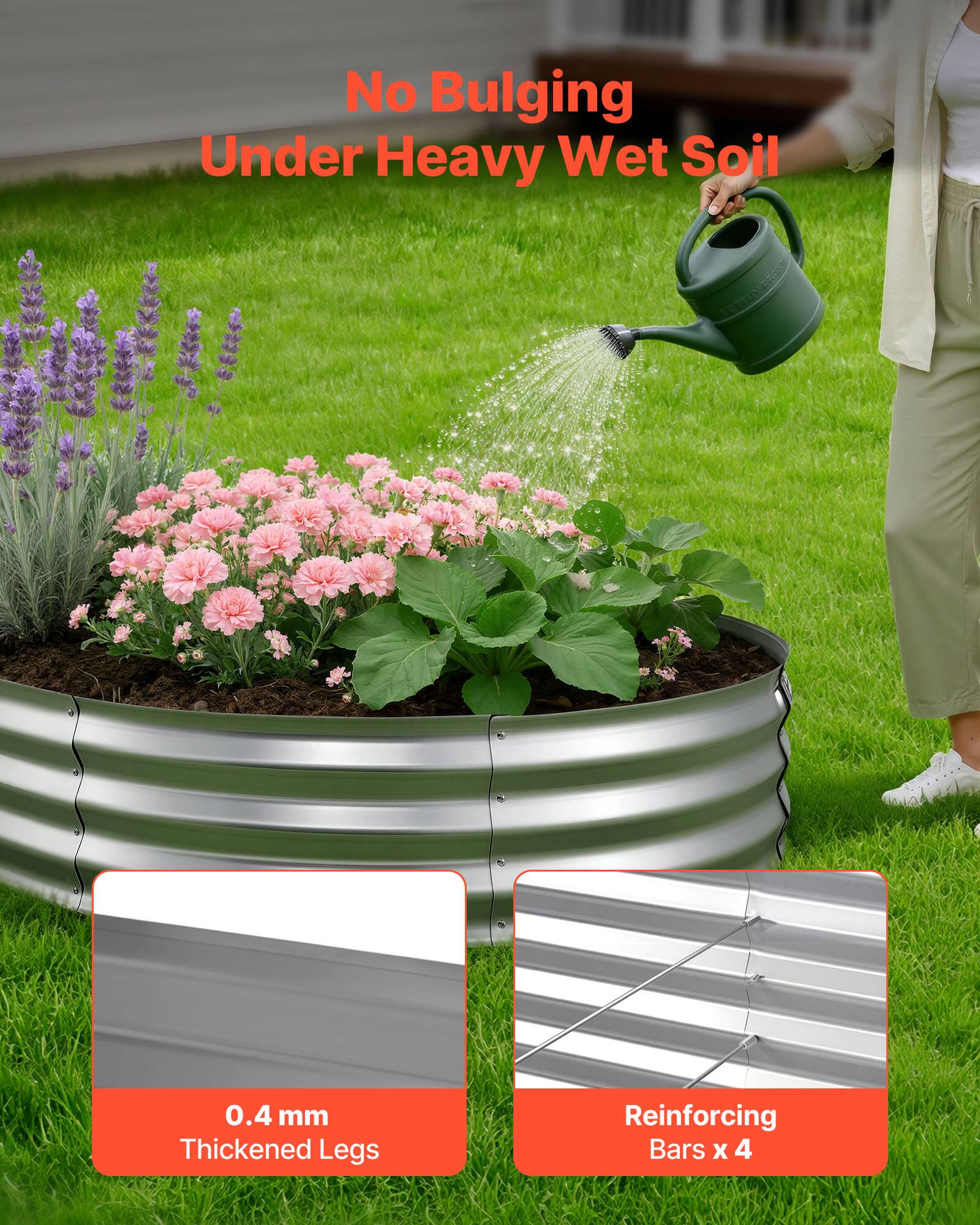 No Bulging Under Heavy Wet Soil  
0.4 mm Thickened Legs  
Reinforcing Bars x 4