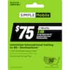 Simple Mobile 3 Months $75 3 GB at High Speed, then 2G* Unlimited Talk & Text Plus taxes and fees Unlimited International Calling to 85+ Destinations** + $10 Worldwide Calling Credit No-Contract 30-Day Plan 5G Network See back of card for details. Image does not depict coverage.