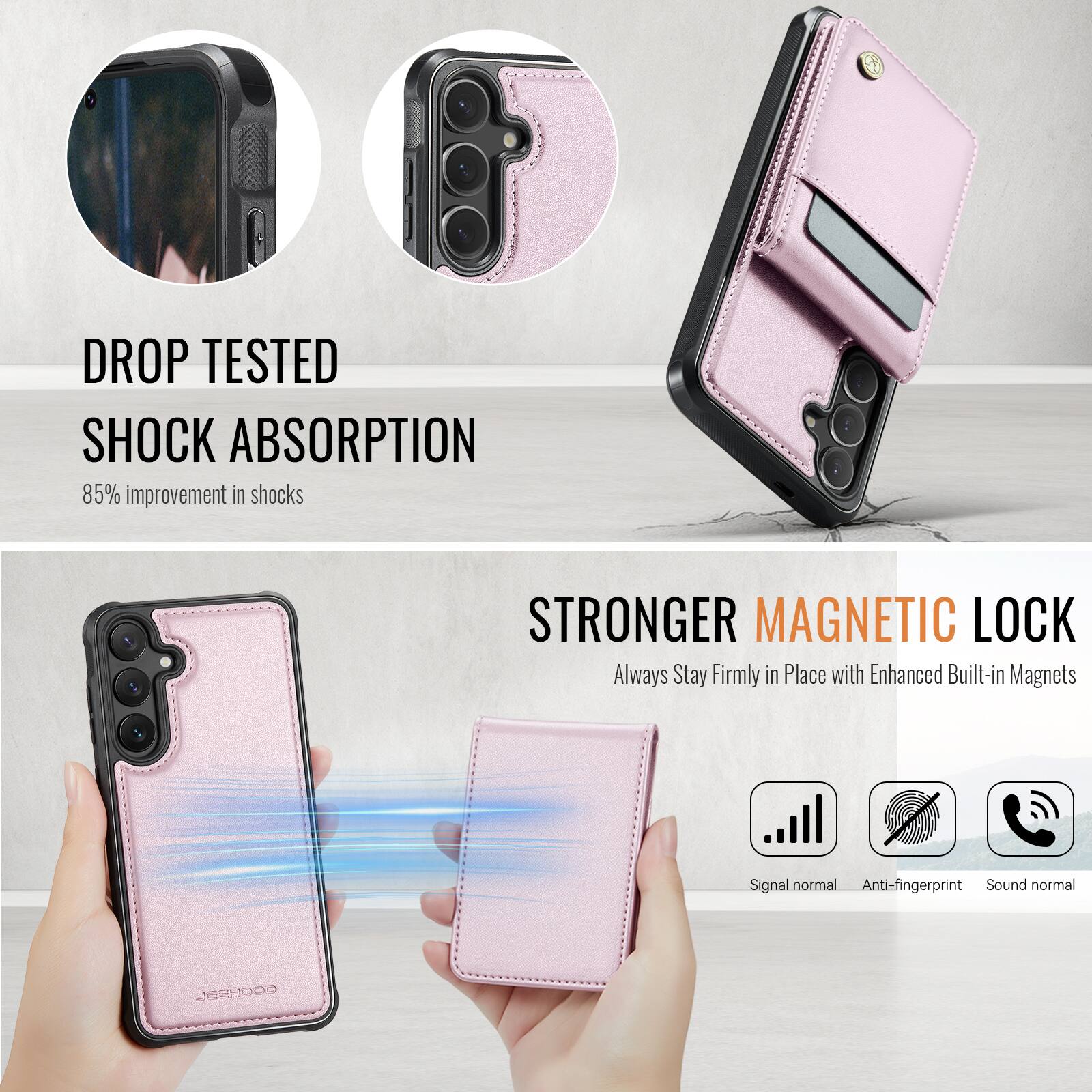 DROP TESTED  
SHOCK ABSORPTION  
85% improvement in shocks  

STRONGER MAGNETIC LOCK  
Always Stay Firmly in Place with Enhanced Built-in Magnets  

Signal normal  
Anti-fingerprint  
Sound normal