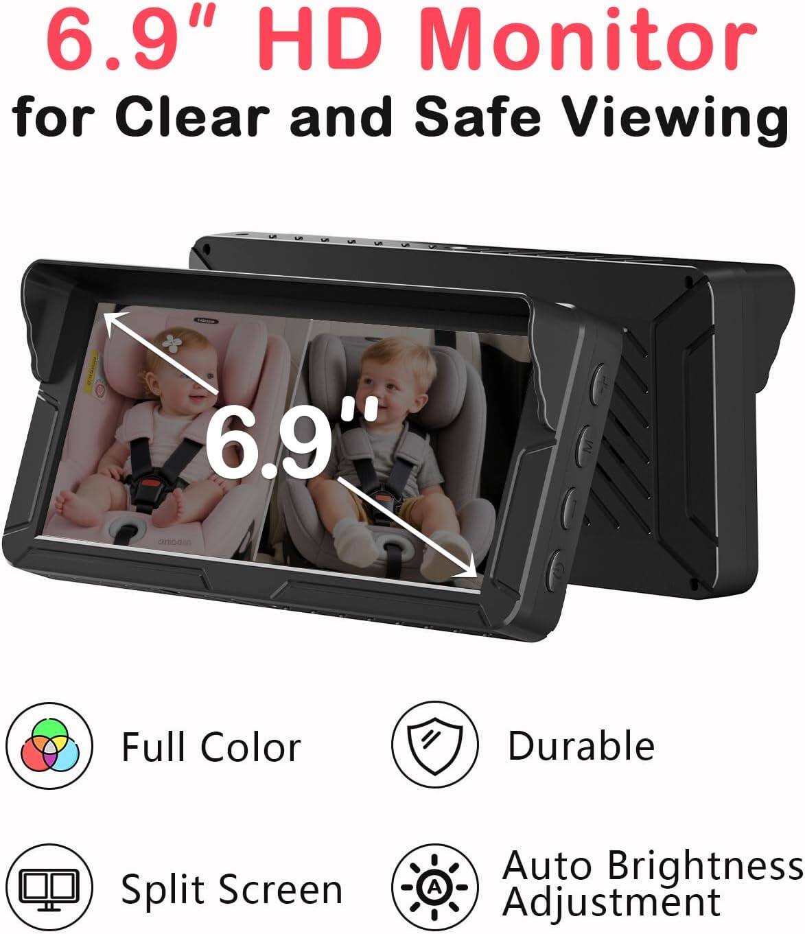 6.9" HD Monitor for Clear and Safe Viewing

- 6.9" Full Color
- Durable
- Split Screen
- Auto Brightness Adjustment