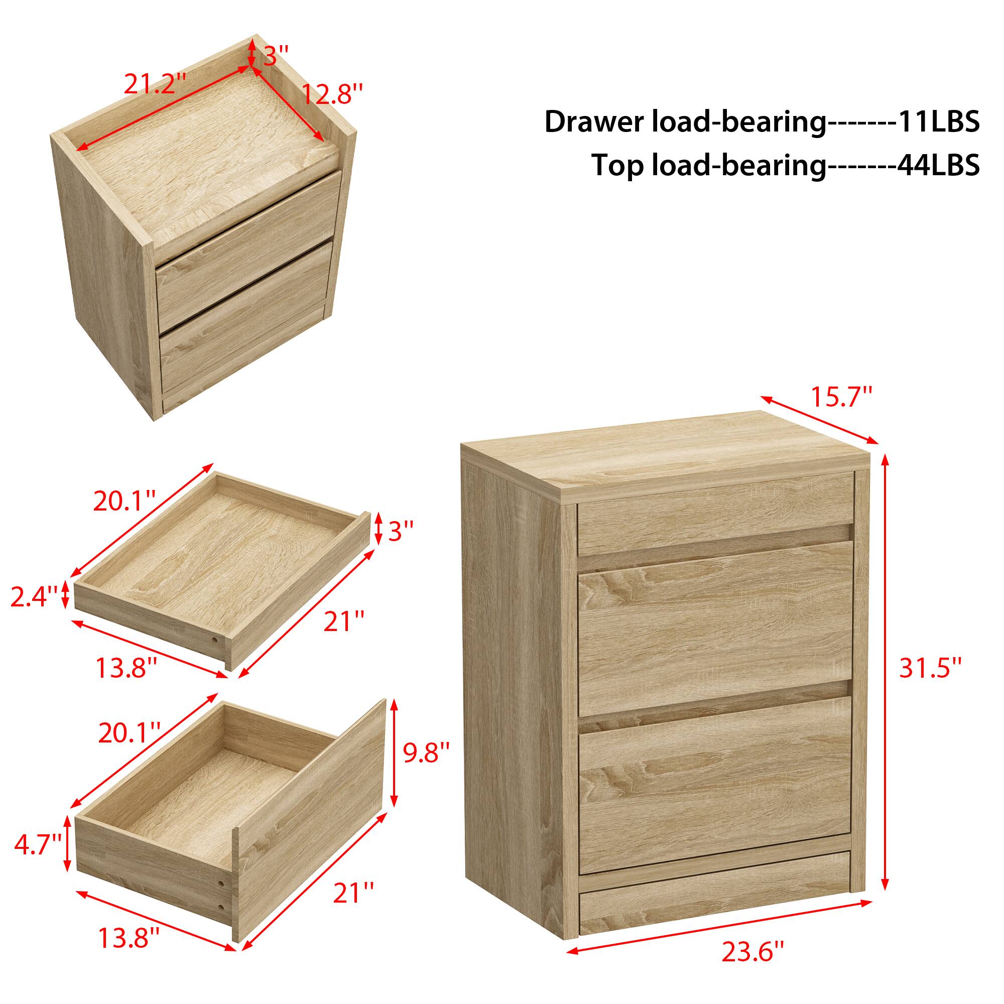 Drawer load-bearing: 11LBS
Top load-bearing: 44LBS

Dimensions:
- Height: 15.7"
- Width: 23.6"
- Depth: 31.5"
- Drawer height: 20.1"
- Drawer width: 13.8"
- Drawer depth: 21"
- Drawer thickness: 4.7"
- Drawer length: 21"
- Drawer width: 13.8"
- Drawer depth: 9.8"
- Drawer thickness: 2.4"
- Drawer height: 20.1"
- Drawer width: 12.8"
- Drawer depth: 21.2"