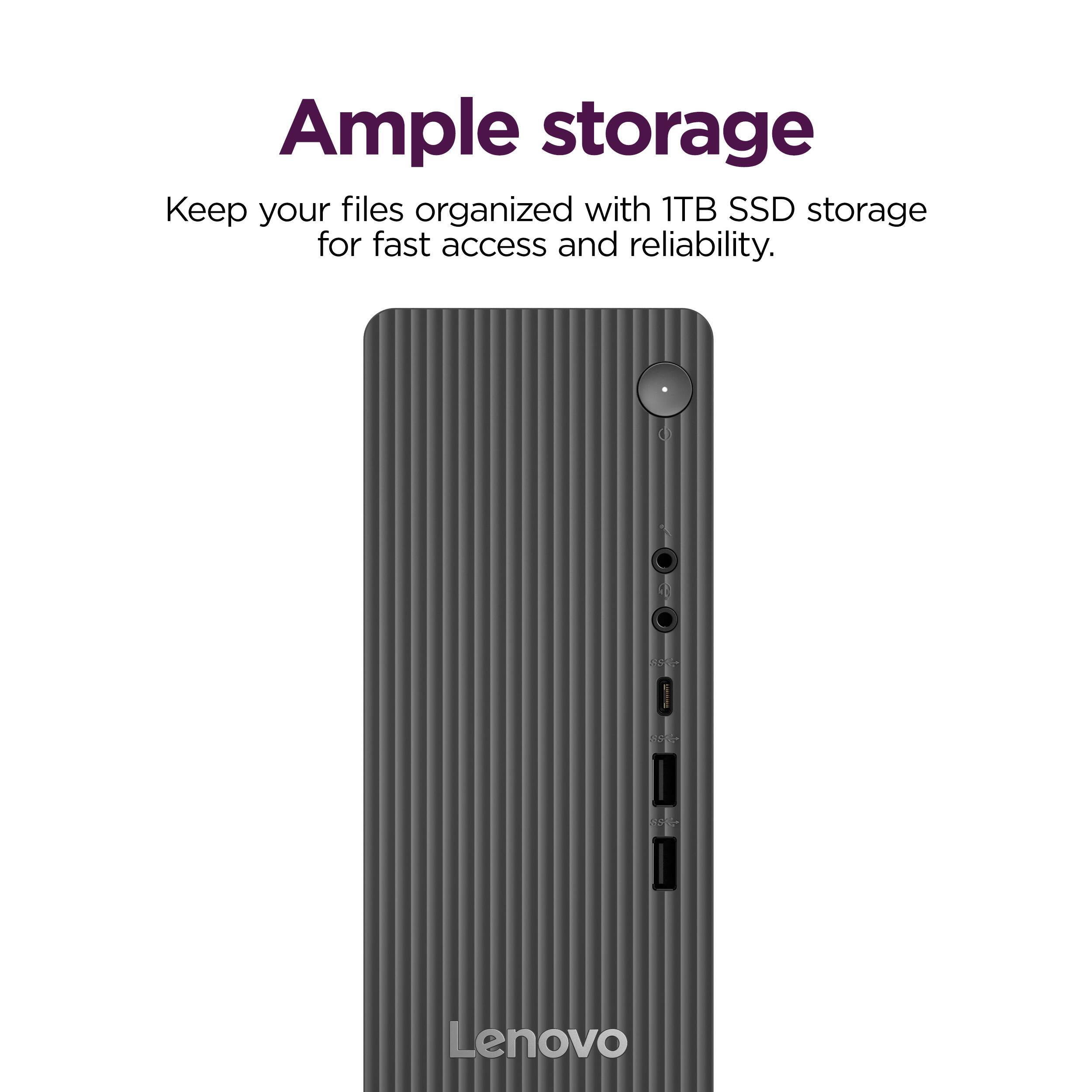 Ample storage
Keep your files organized with 1TB SSD storage for fast access and reliability.
Lenovo