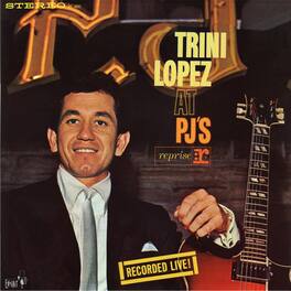 Trini Lopez - At PJ's: Recorded Live! (50th Anniversary) - VINYL LP