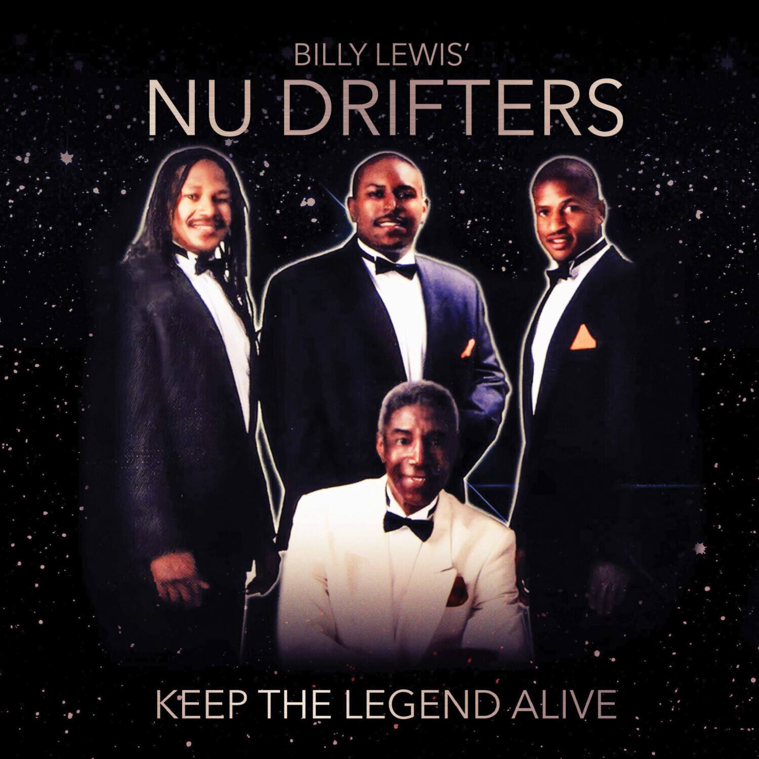 BILLY LEWIS' NU DRIFTERS  
KEEP THE LEGEND ALIVE