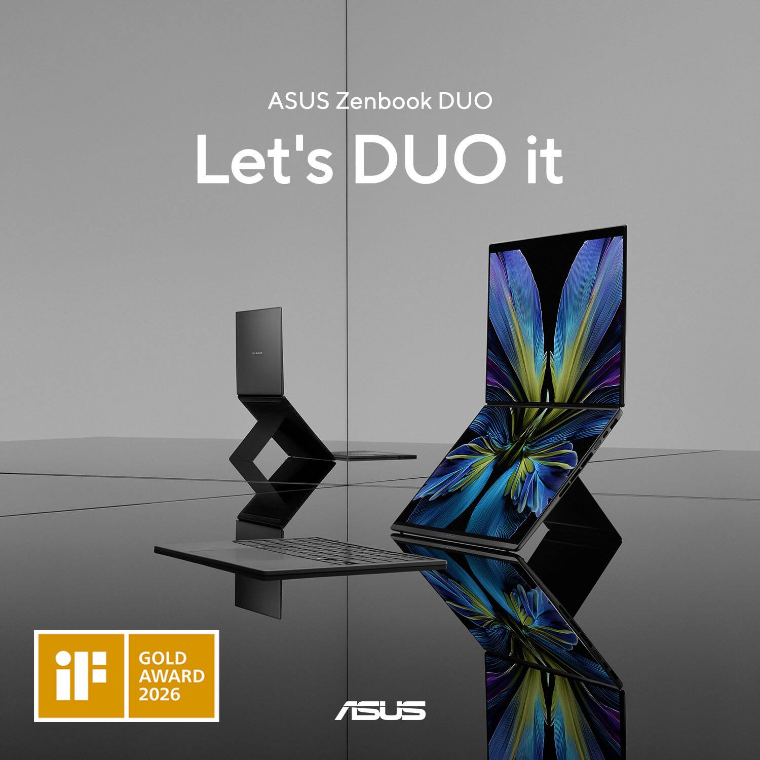 ASUS Zenbook DUO  
Let's DUO it  
GOLD iF 2026 AWARD  
ASUS