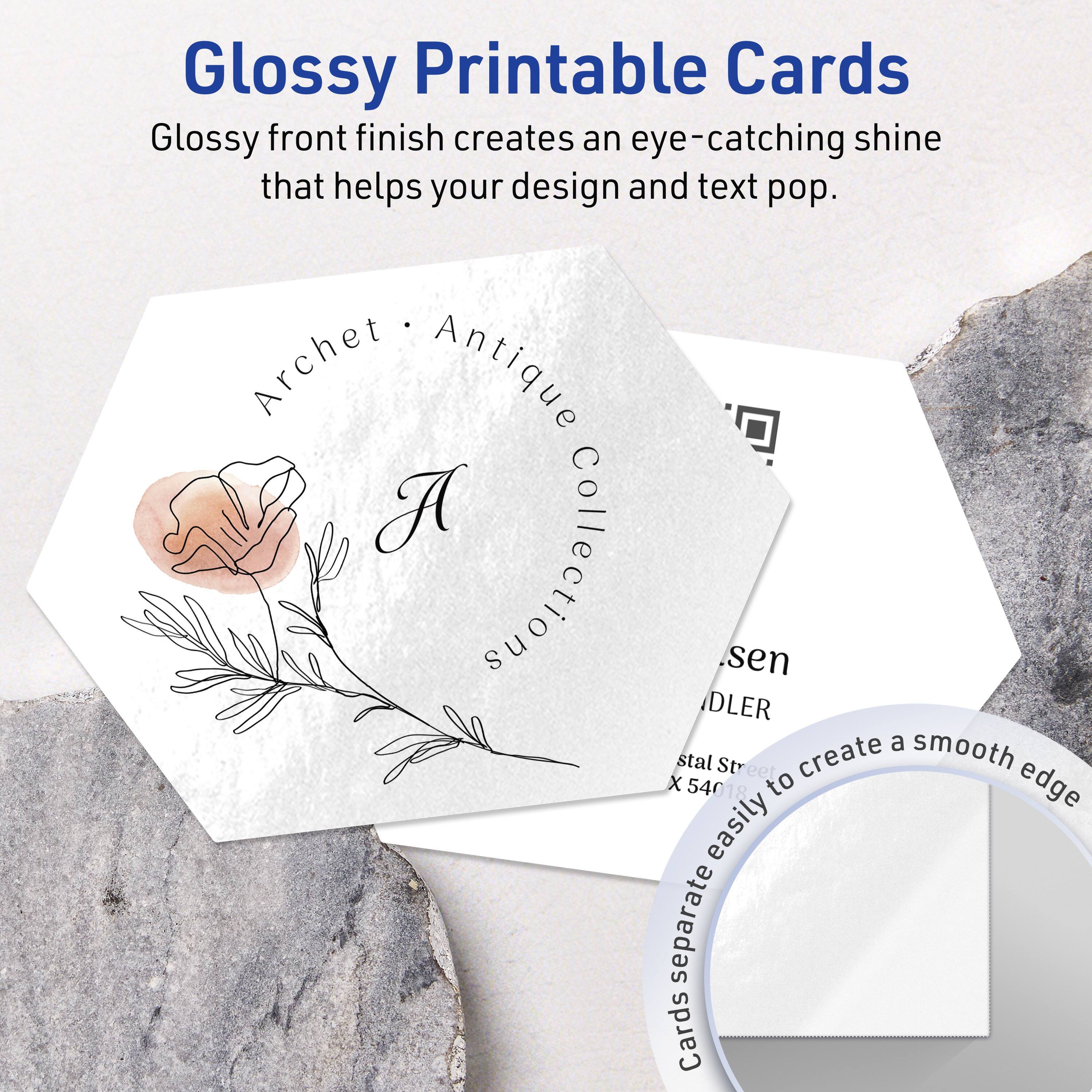 Glossy Printable Cards

Glossy front finish creates an eye-catching shine that helps your design and text pop.

Archet • Antique Collection

A

suolino

sen
IDLER

stal Street
X 540

Cards separate easily to create a smooth edge