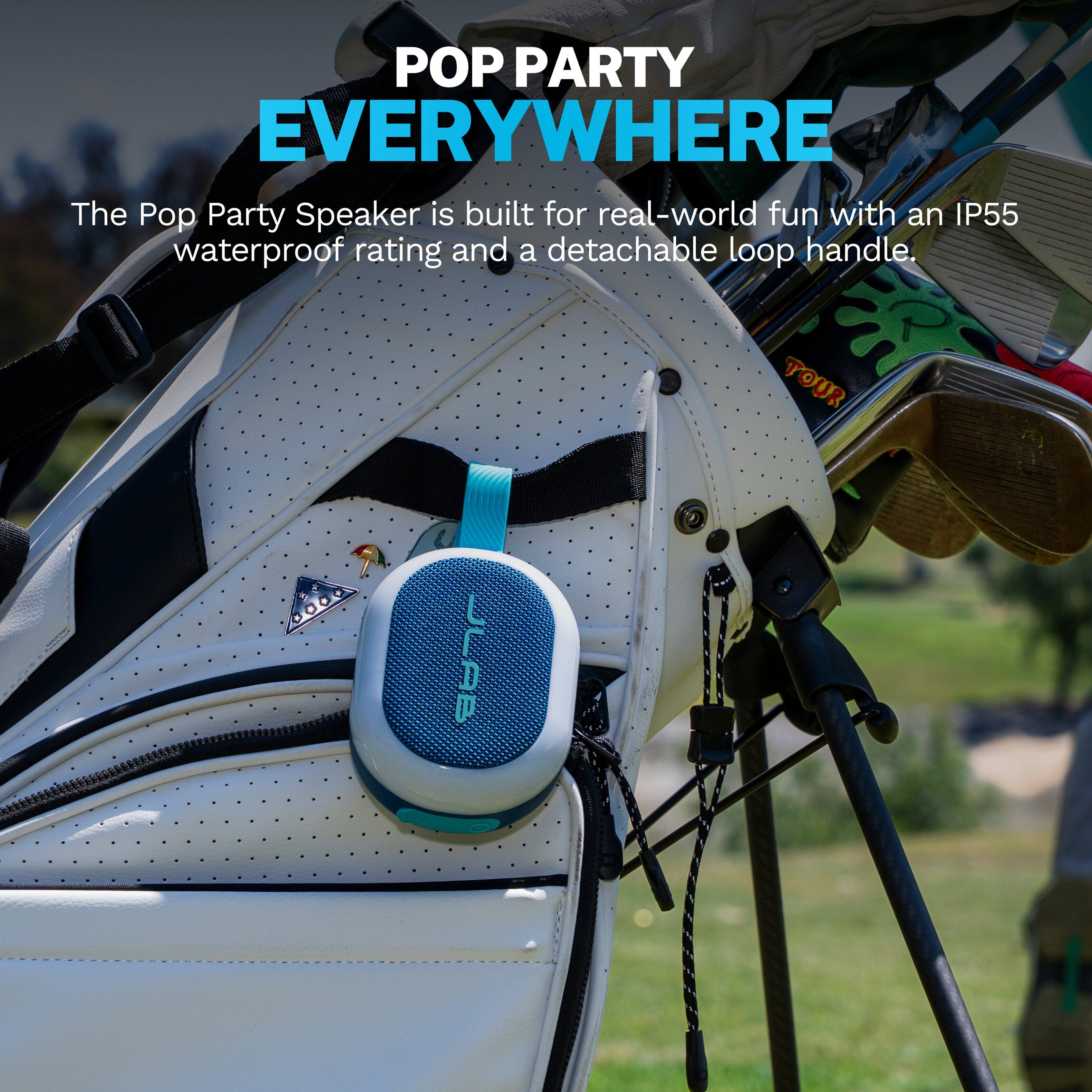 POP PARTY EVERYWHERE  
The Pop Party Speaker is built for real-world fun with an IP55 waterproof rating and a detachable loop handle.