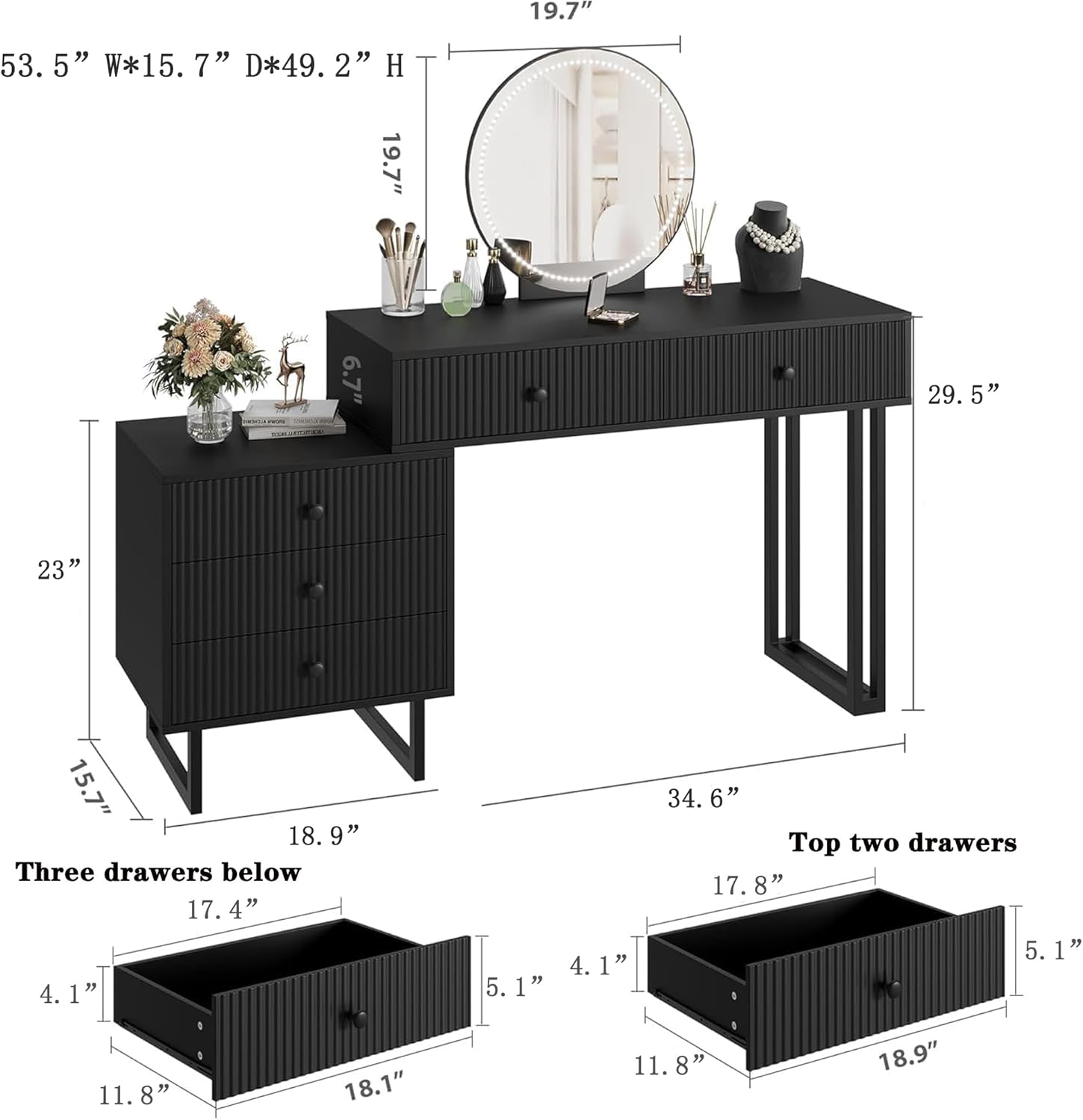 Sure, here is the corrected and grouped text from the image:

- **Overall Dimensions:**
  - Width (W): 53.5"
  - Depth (D): 15.7"
  - Height (H): 49.2"

- **Top Surface:**
  - Width: 29.5"
  - Depth: 15.7"
  - Height: 19.7"

- **Three drawers below:**
  - Width: 17.4"
  - Depth: 11.8"
  - Height: 4.1"
  - Width: 18.1"
  - Depth: 11.8"
  - Height: 4.1"

- **Top two drawers:**
  - Width: 17.8"
  - Depth: 11.8"
  - Height: 4.1"
  - Width: 18.9"
  - Depth: 11.8"
  - Height: 4.1"

- **Additional Dimensions:**
  - Depth from front to back: 18.9"
  - Width from side to side: 34.6"
 
