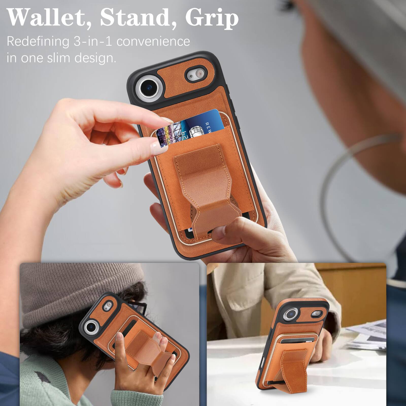Wallet, Stand, Grip  
Redefining 3-in-1 convenience in one slim design.