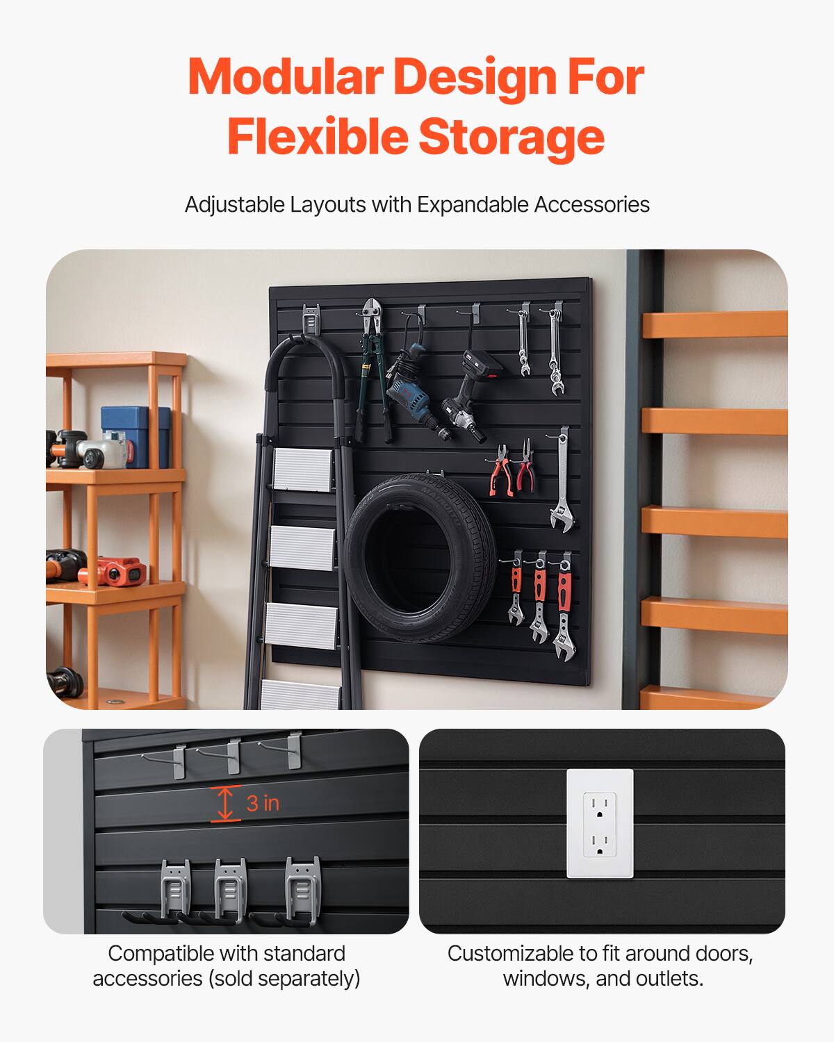 Modular Design For Flexible Storage

Adjustable Layouts with Expandable Accessories

Compatible with standard accessories (sold separately)

Customizable to fit around doors, windows, and outlets.