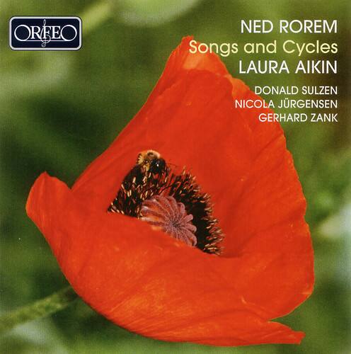 ORFEO

NED ROREM  
Songs and Cycles  
LAURA AIKIN  
DONALD SULZEN  
NICOLA JURGENSEN  
GERHARD ZANK