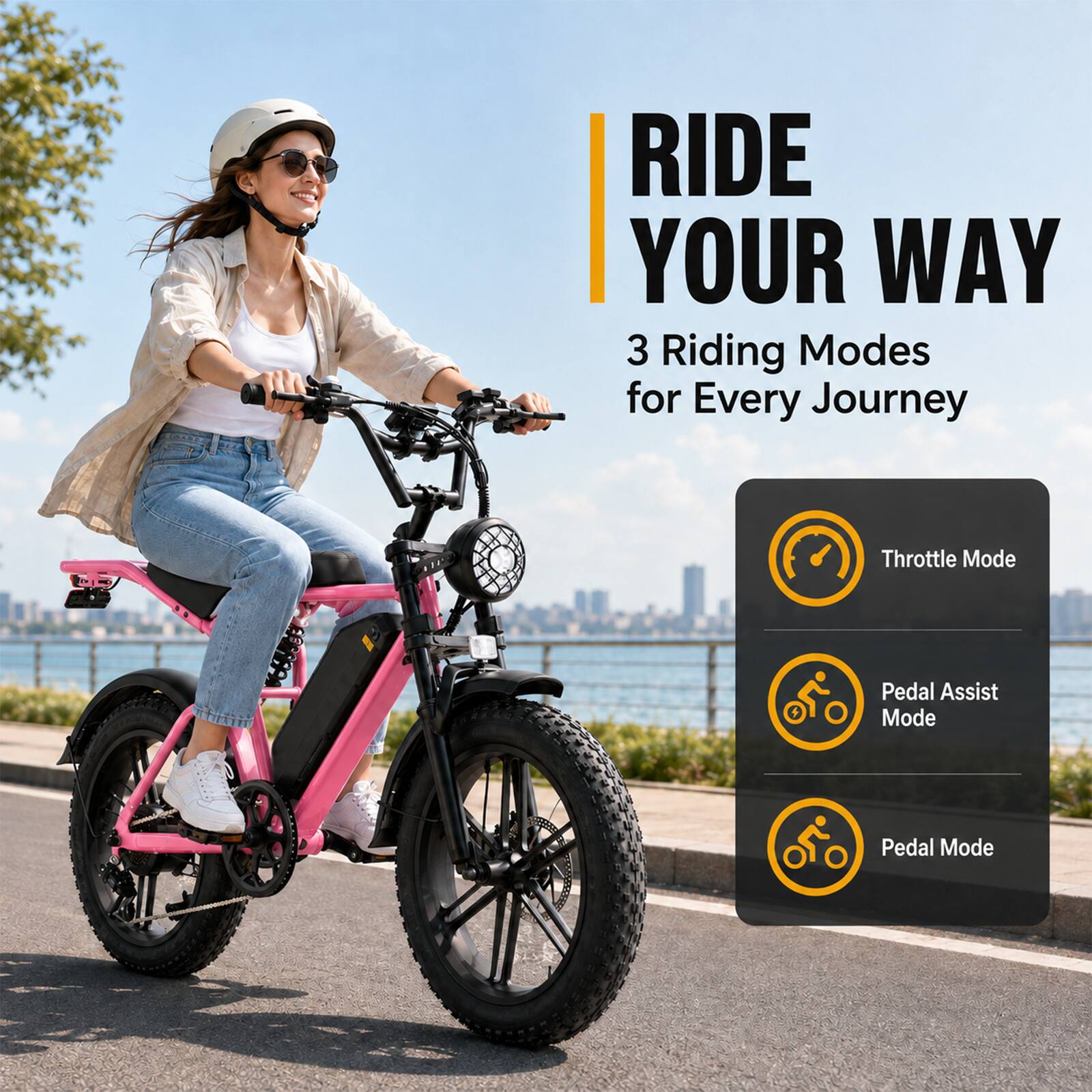 RIDE YOUR WAY  
3 Riding Modes for Every Journey

Throttle Mode  
Pedal Assist Mode  
Pedal Mode