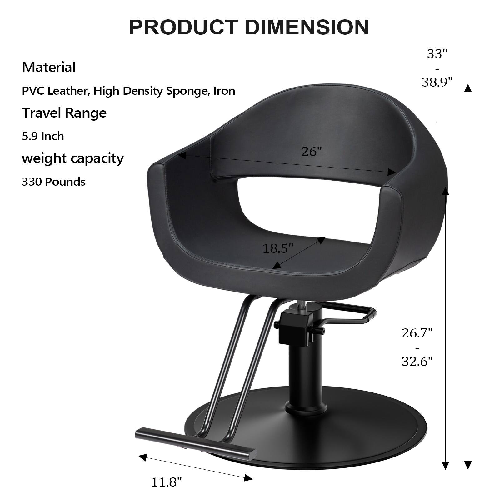 PRODUCT DIMENSION

Material: PVC Leather, High Density Sponge, Iron

Travel Range: 5.9 Inch

Weight Capacity: 330 Pounds

Dimensions:
- 33" - 38.9"
- 26.7" - 32.6"
- 26"
- 18.5"
- 11.8"