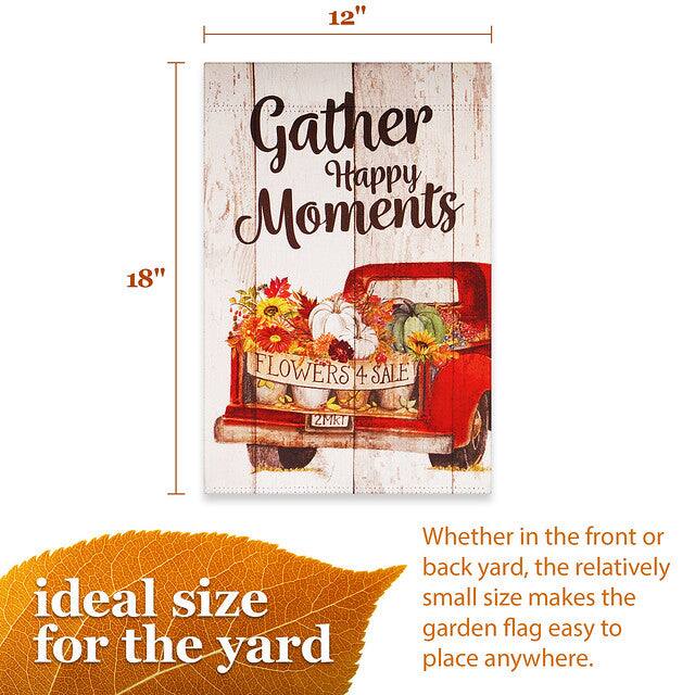 12" Gather Happy Moments 18" FLOWERS 4 SALE 2MKT ideal size for the yard Whether in the front or back yard, the relatively small size makes the garden flag easy to place anywhere.