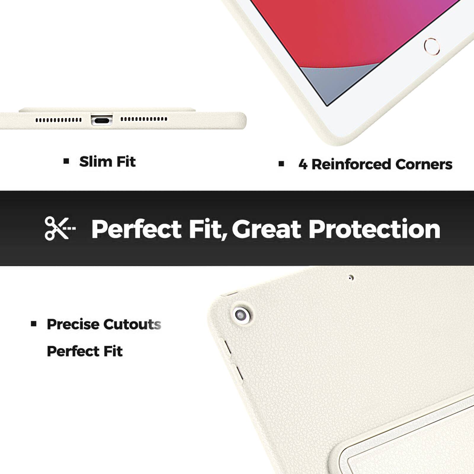 Slim Fit  
4 Reinforced Corners  
Perfect Fit, Great Protection  
Precise Cutouts  
Perfect Fit