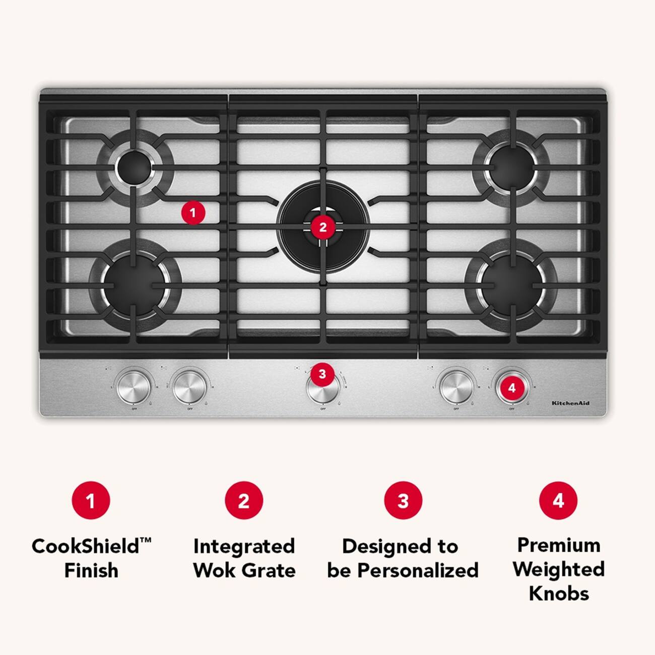 1. KitchenAid
2. CookShield™ Finish
3. Integrated Wok Grate
4. Designed to be Personalized
5. Premium Weighted Knobs