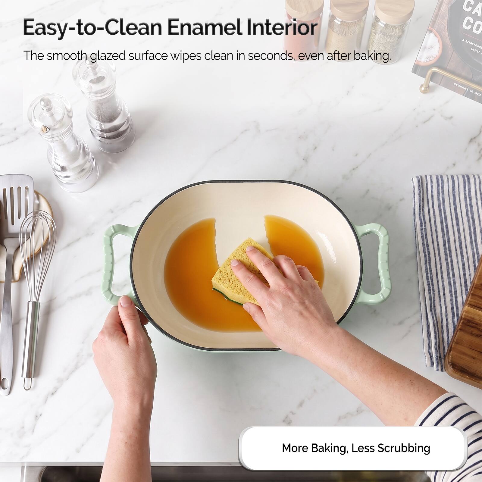 Easy-to-Clean Enamel Interior  
The smooth glazed surface wipes clean in seconds, even after baking.  
More Baking, Less Scrubbing