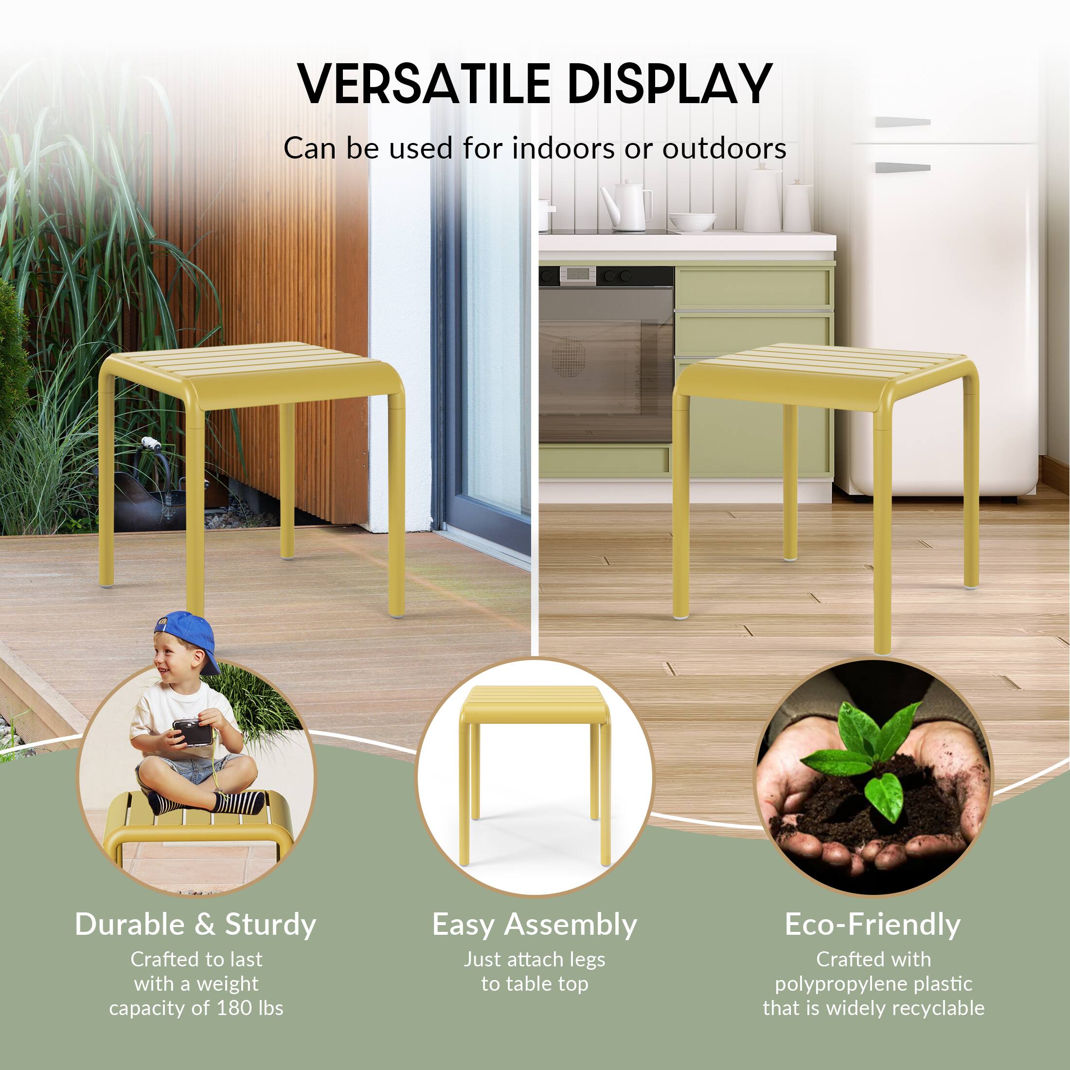 VERSATILE DISPLAY  
Can be used for indoors or outdoors  

Durable & Sturdy  
Crafted to last with a weight capacity of 180 lbs  

Easy Assembly  
Just attach legs to table top  

Eco-Friendly  
Crafted with polypropylene plastic that is widely recyclable