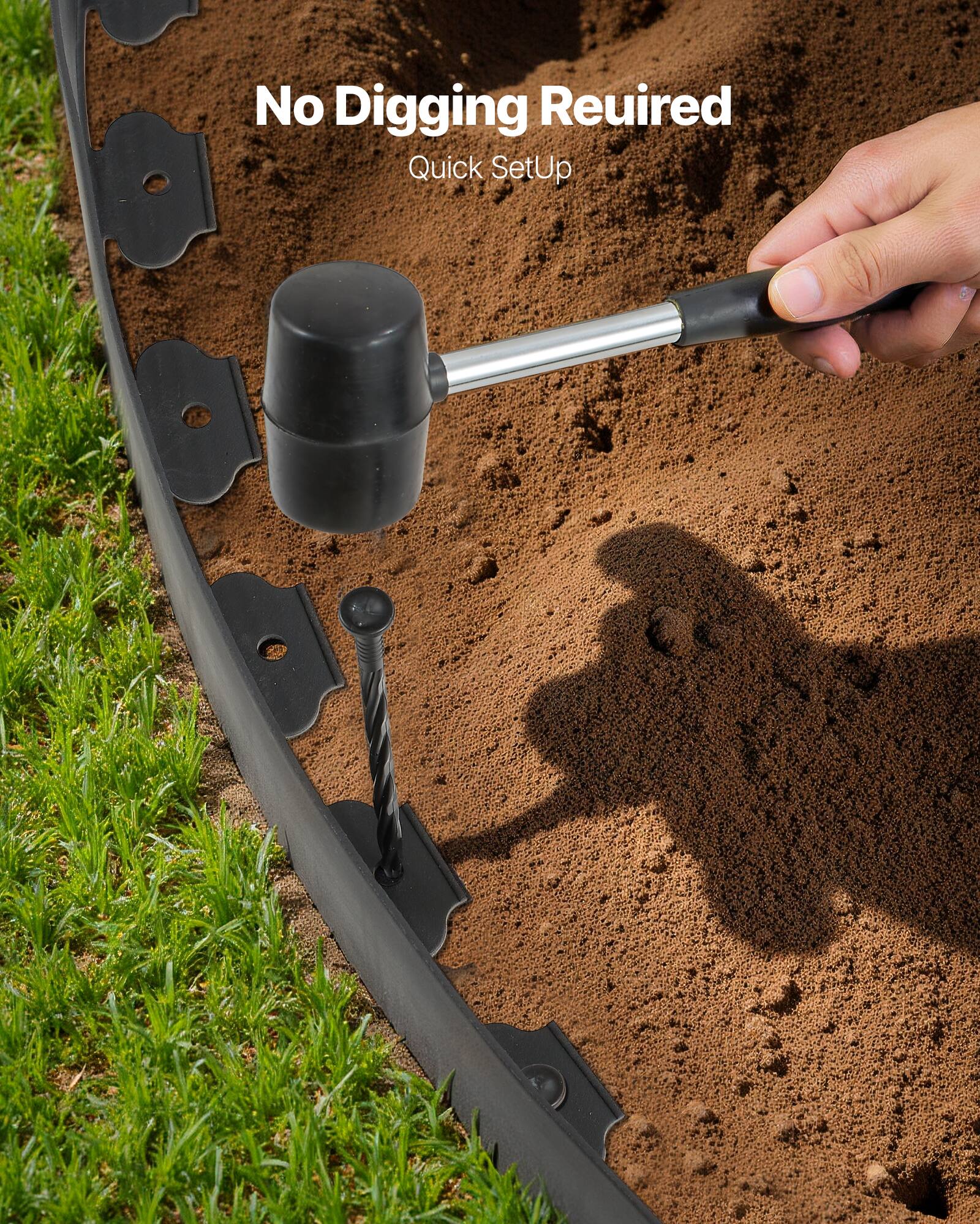 No Digging Required  
Quick Setup