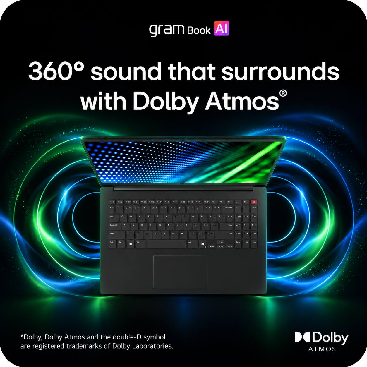 gram Book AI

360° sound that surrounds with Dolby Atmos

*Dolby, Dolby Atmos and the double-D symbol are registered trademarks of Dolby Laboratories.