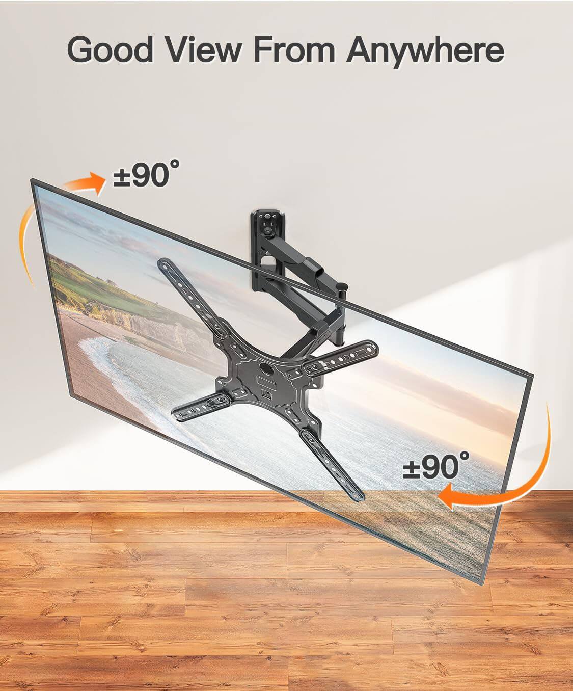 Good View From Anywhere  
±90°  
±90°