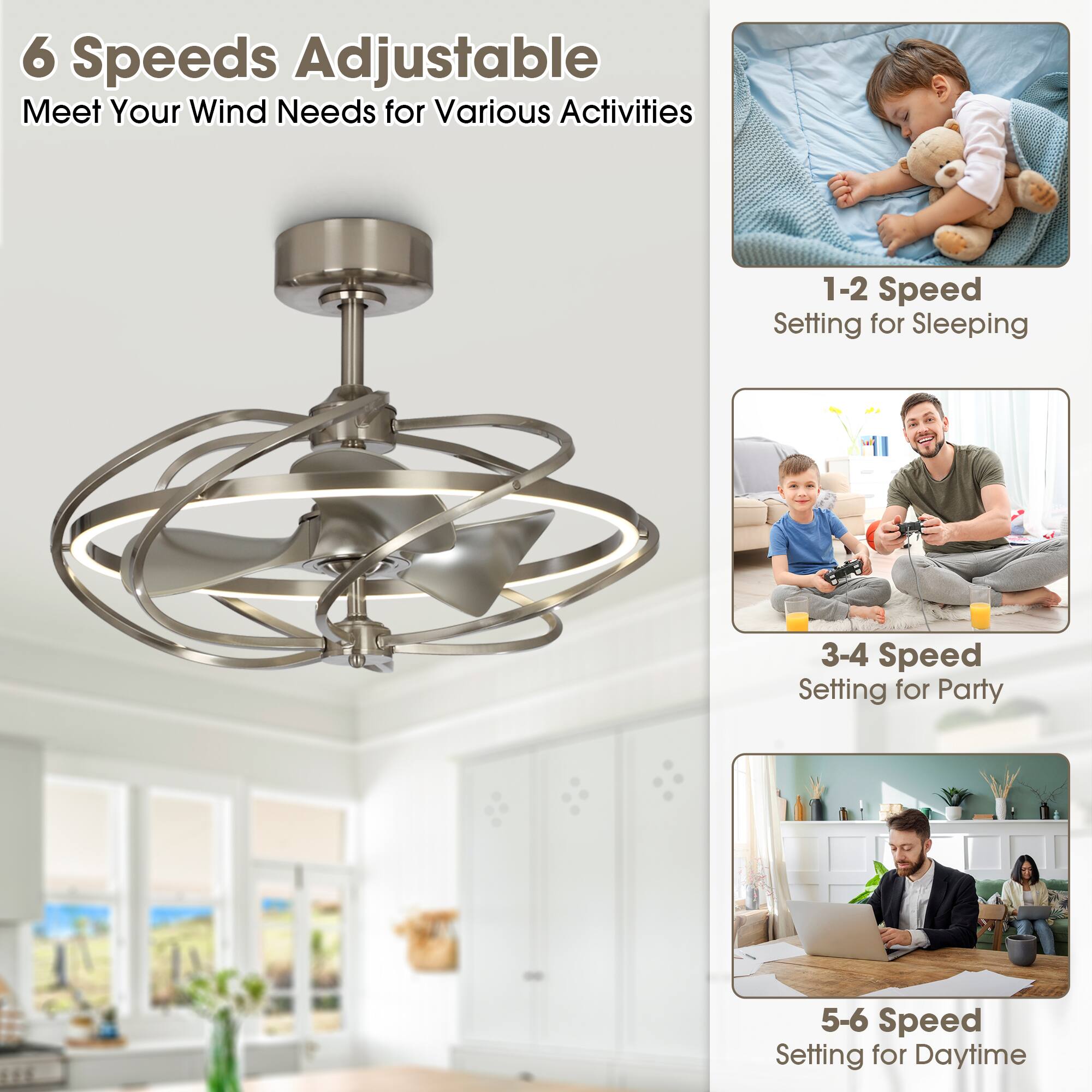 6 Speeds Adjustable  
Meet Your Wind Needs for Various Activities  

1-2 Speed Setting for Sleeping  
3-4 Speed Setting for Party  
5-6 Speed Setting for Daytime