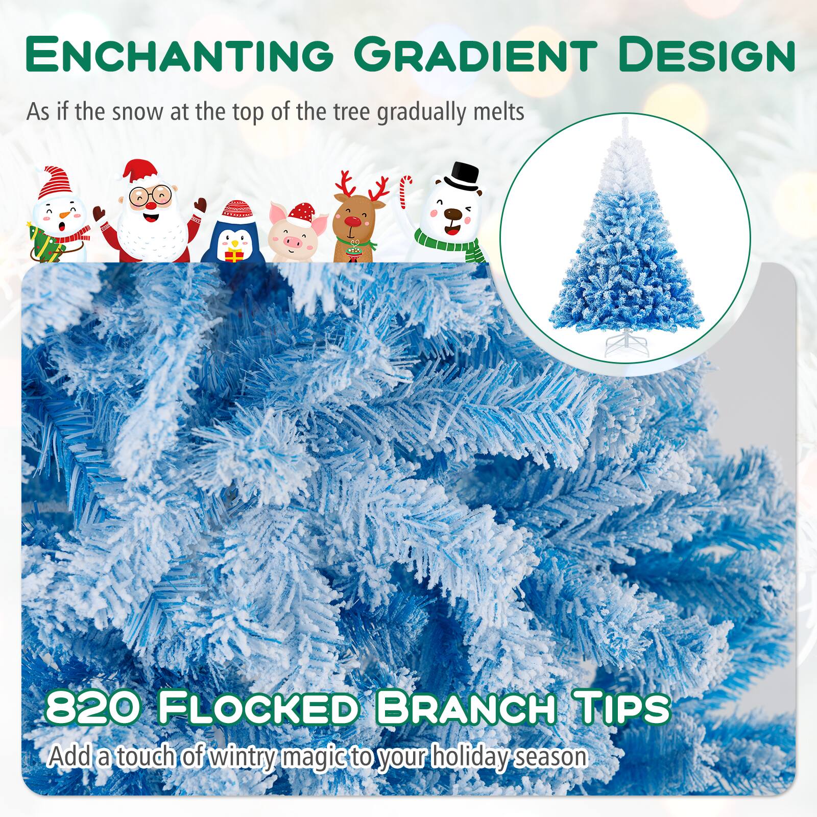 ENCHANTING GRADIENT DESIGN  
As if the snow at the top of the tree gradually melts

820 FLOCKED BRANCH TIPS  
Add a touch of wintry magic to your holiday season