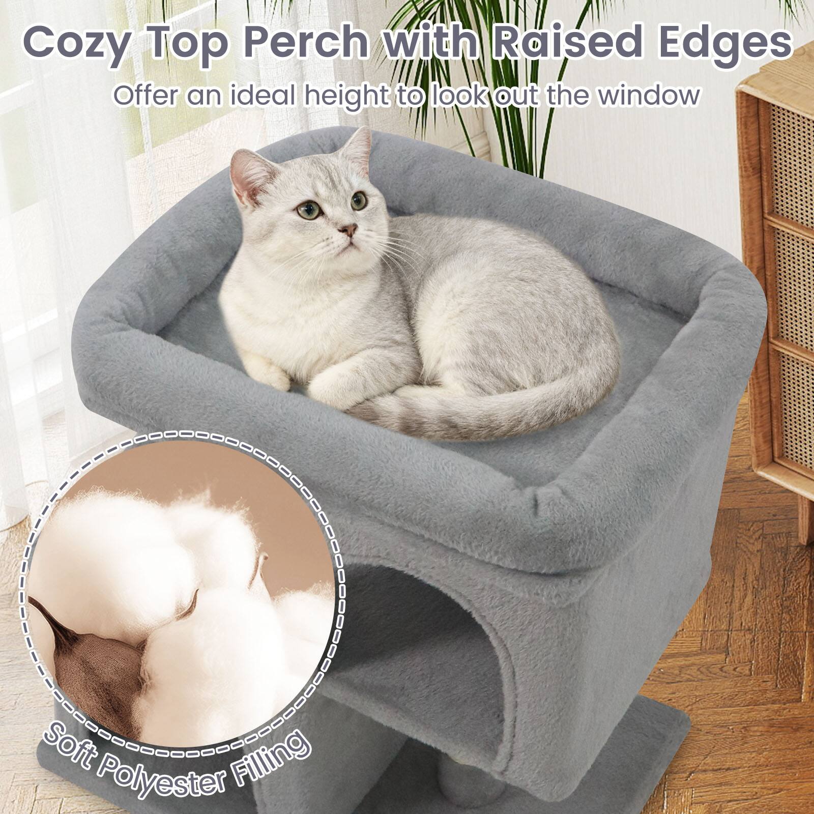 Cozy Top Perch with Raised Edges  
Offer an ideal height to look out the window  

Soft Polyester Filling