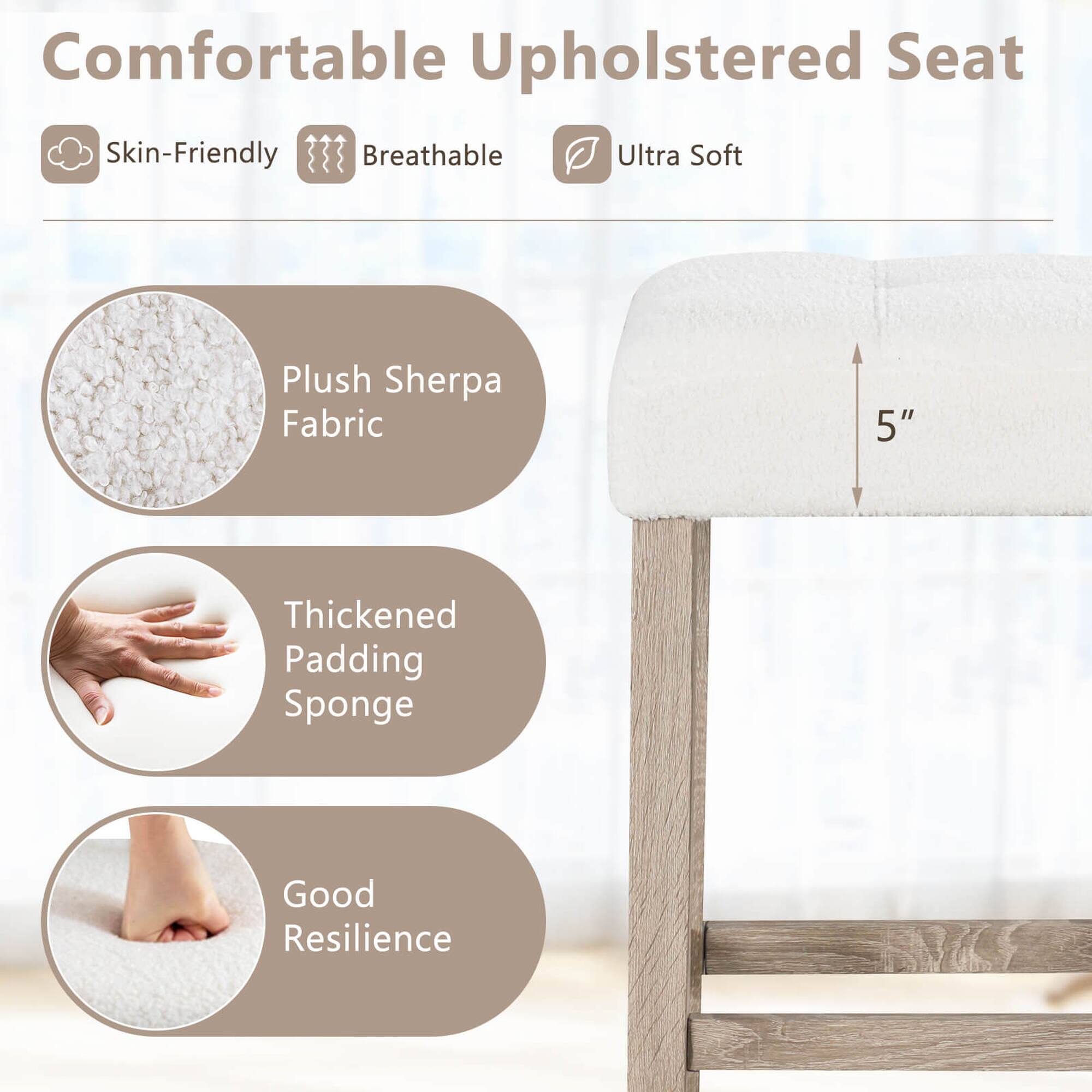 Comfortable Upholstered Seat: Skin-Friendly, Breathable, Ultra Soft Plush Sherpa Fabric, 5" Thickened Padding, Sponge, Good Resilience.