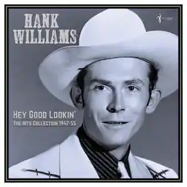 Hank Williams - Hey Good Lookin': The Hits 1949-53 - VINYL LP
