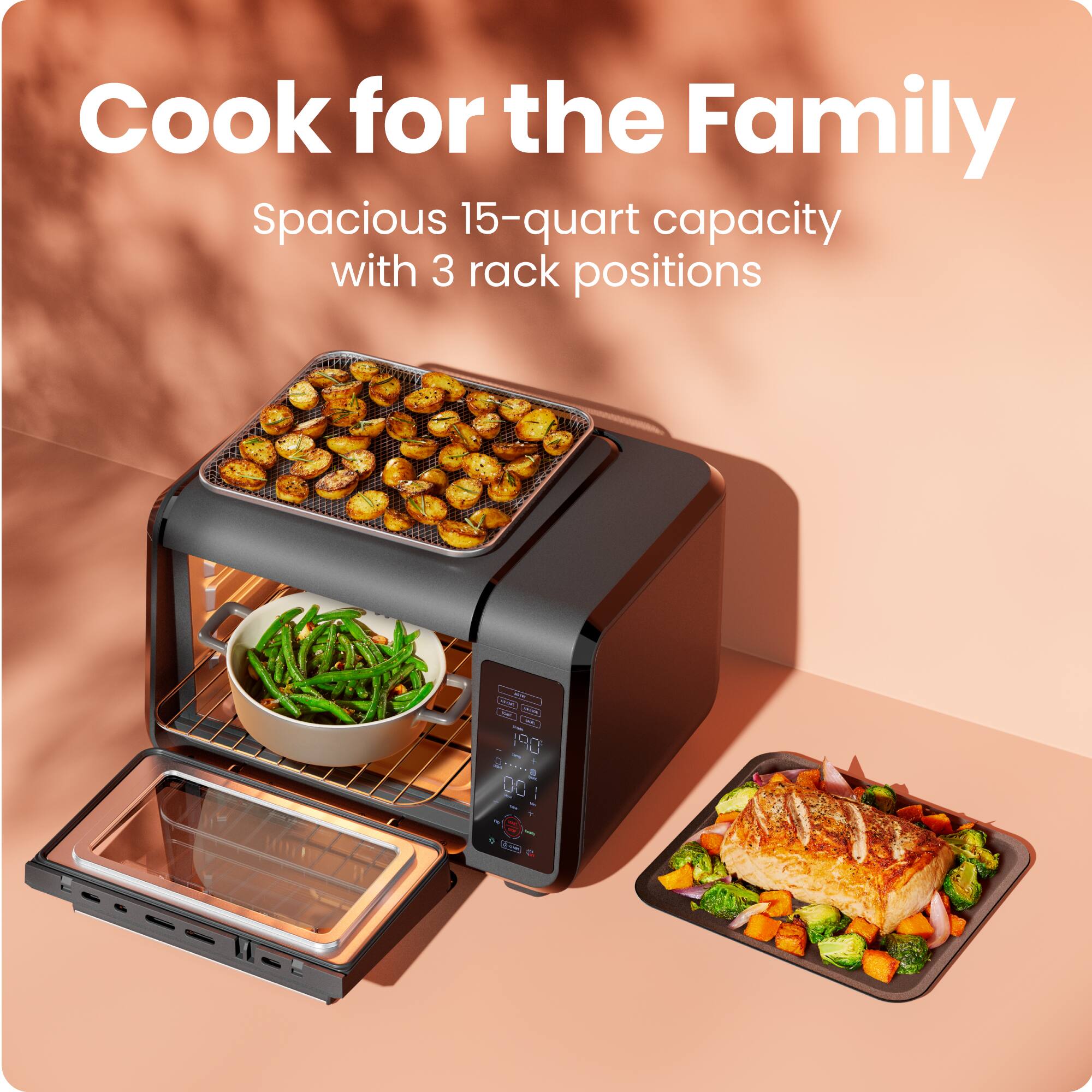 Cook for the Family Spacious 15-quart capacity with 3 rack positions.