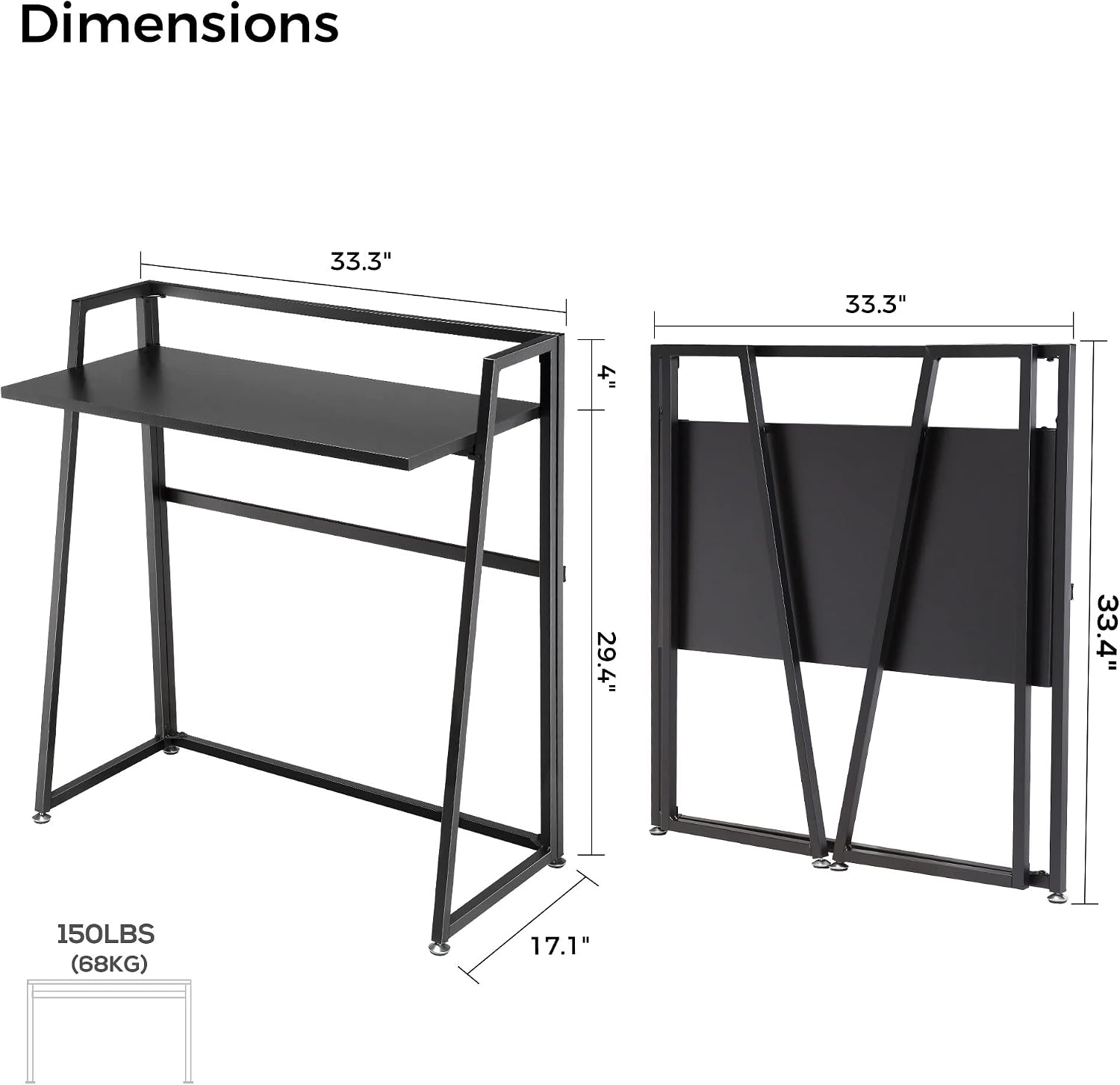 Dimensions: 33.3" x 33.3" x 4' (29.4")  
Weight Capacity: 150LBS (68KG)  
Depth: 17.1"