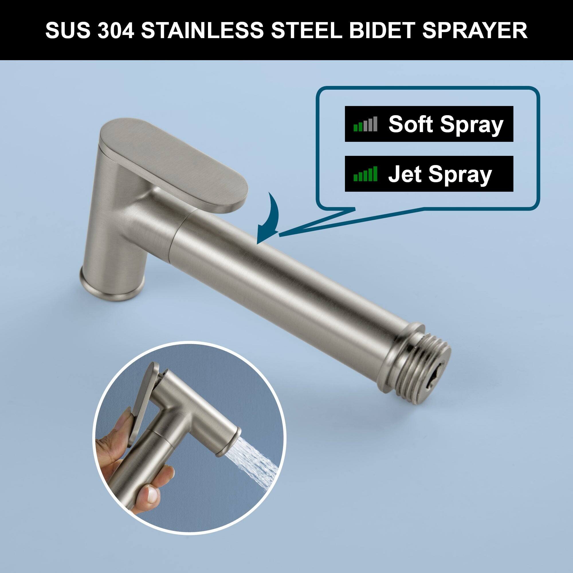 SUS 304 STAINLESS STEEL BIDET SPRAYER

- Soft Spray
- Jet Spray