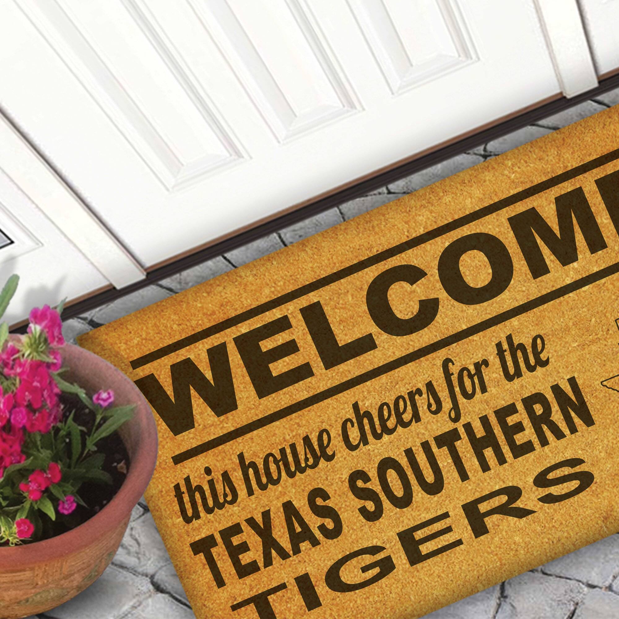 WELCOME  
this house cheers for the  
TEXAS SOUTHERN TIGERS