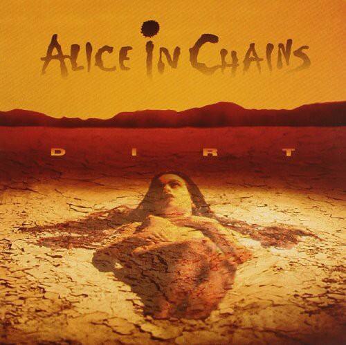 Alice in Chains  
DIRT