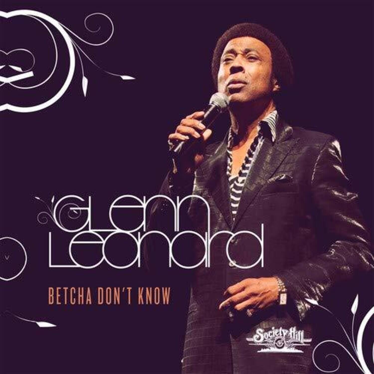 Glenn Leonard  
BETCHA DON'T KNOW  
Society Hill