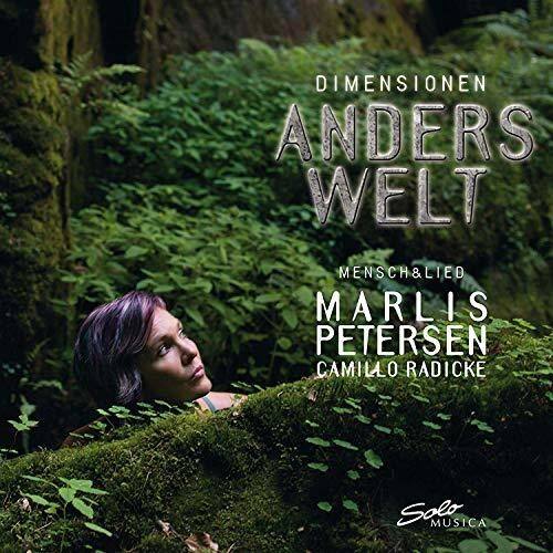 DIMENSIONEN  
ANDERS WELT  

MENSCH&LIED  
MARLIS PETERSEN  
CAMILLO RADICKE  

Solo MUSICA