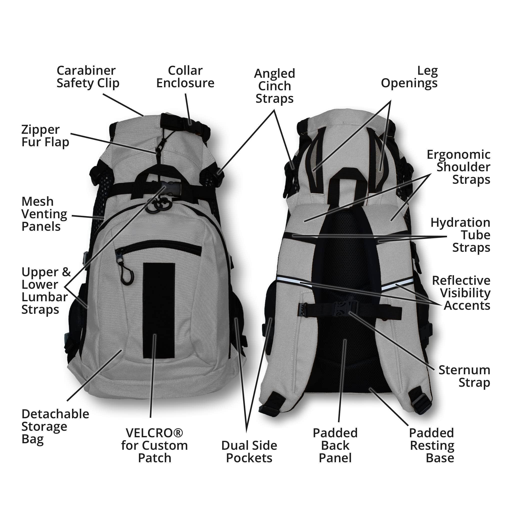 - Carabiner Safety Clip
- Collar Enclosure
- Angled Cinch Straps
- Leg Openings
- Zipper Fur Flap
- Mesh Venting Panels
- Upper & Lower Lumbar Straps
- Ergonomic Shoulder Straps
- Hydration Tube Straps
- Reflective Visibility Accents
- Sternum Strap
- Detachable Storage Bag
- VELCRO® for Custom Patch
- Dual Side Pockets
- Padded Back Panel
- Padded Resting Base